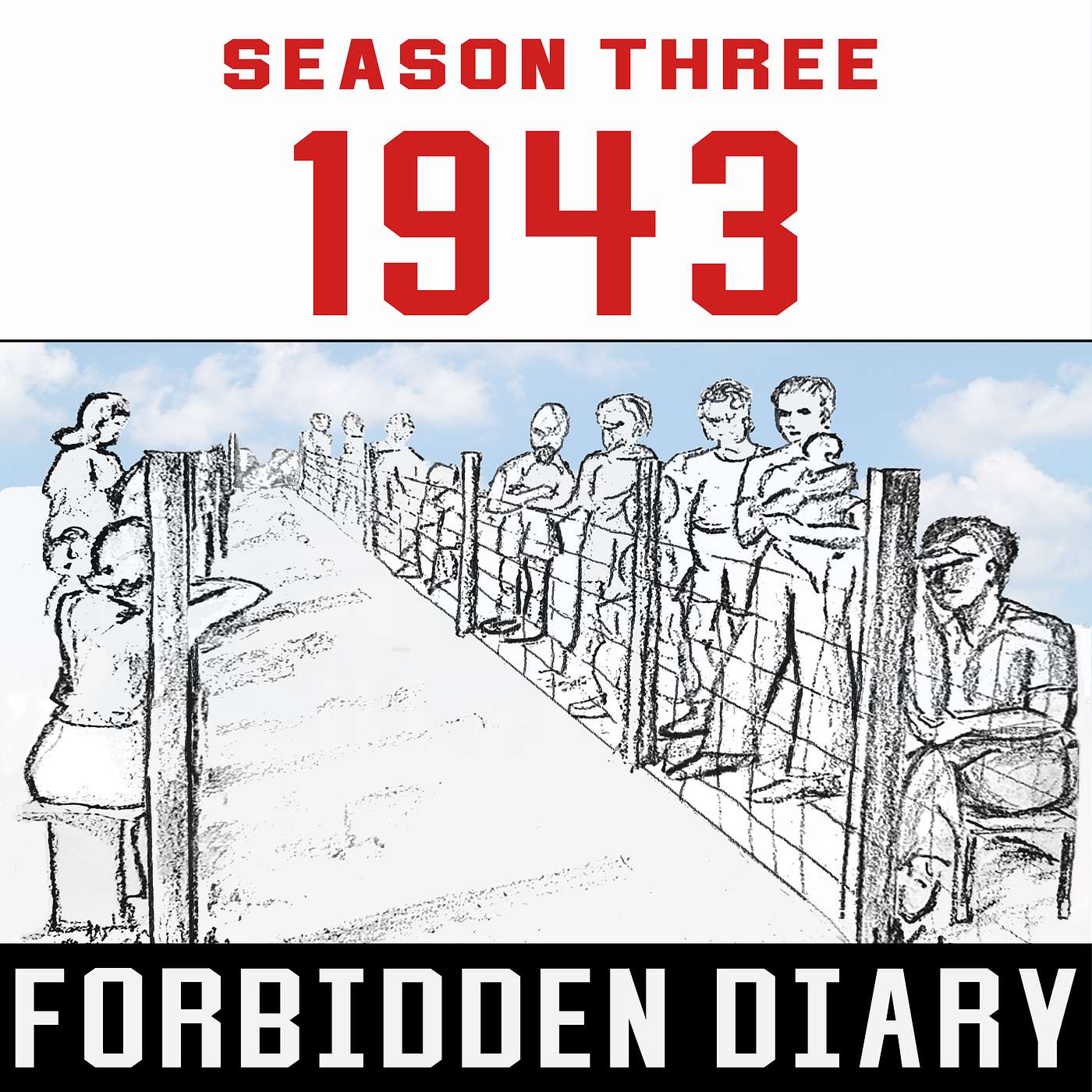 Forbidden Diary: True WWII Prison Survival Story - 1943 - Binge Season Three (Episodes 14 - 20)