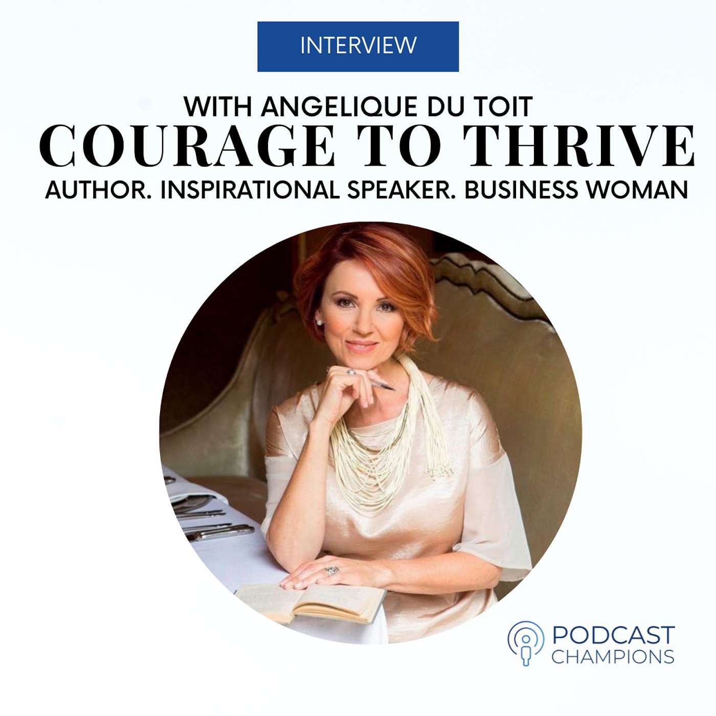 The Courage to Thrive - Angelique du Toit The Courage to Thrive - Angelique du Toit