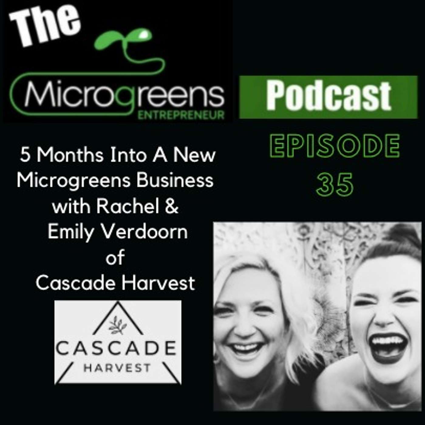 Ep 35: Five Months Into A New Microgreens Business With Rachel & Emily Verdoorn episode artwork