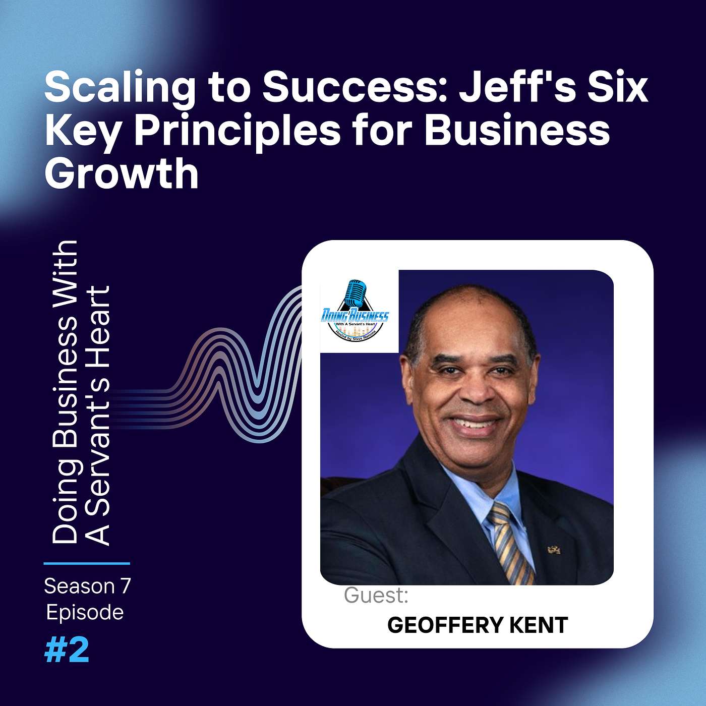 Scaling to Success: Jeff's Six Key Principles for Business Growth