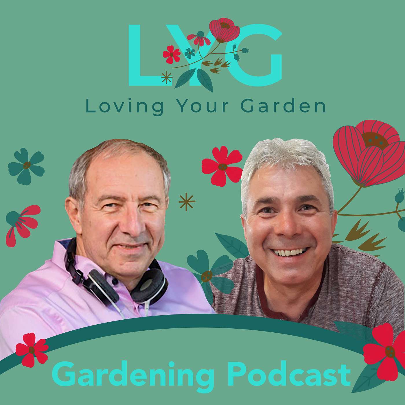 Loving Your Garden - Better Gardening Podcast