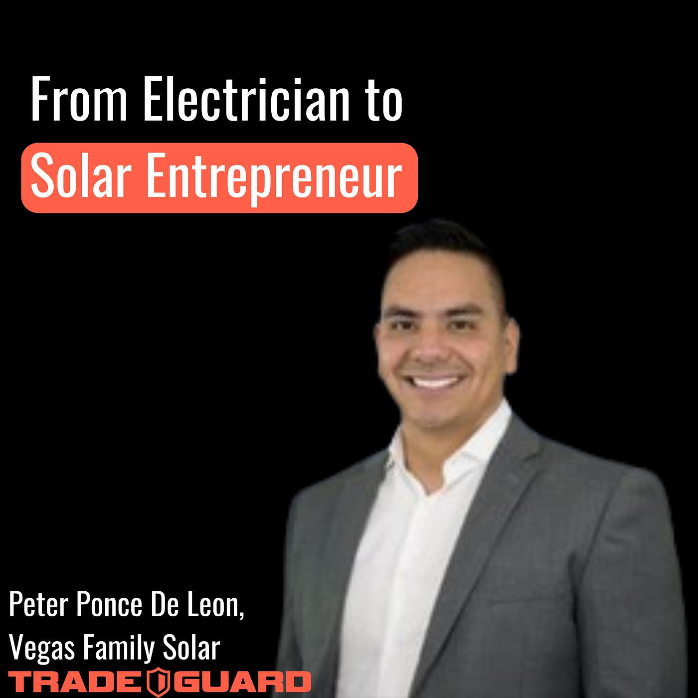 From Electrician to Solar Entrepreneur: Building Vegas Family Solar with Peter Ponce De Leon episode artwork