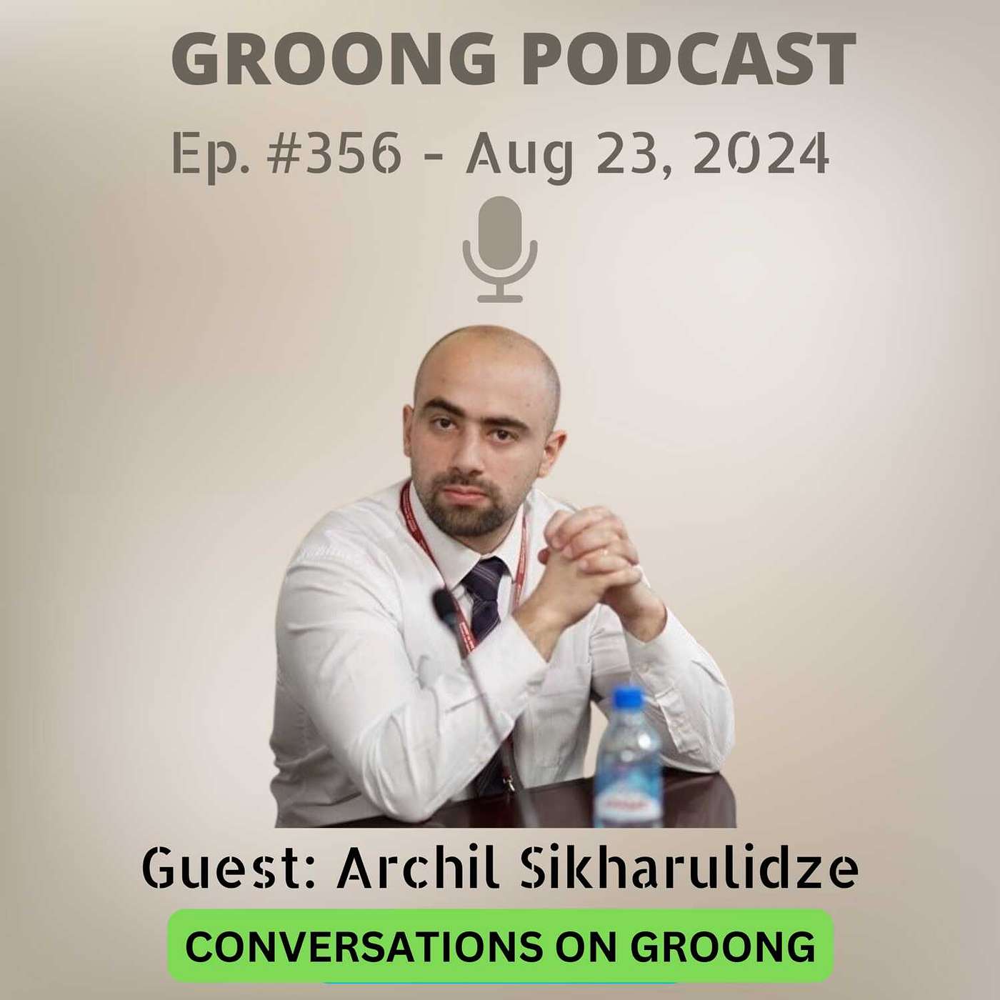 Archil Sikharulidze - Georgian Politics, Amidst Global Currents. Attacks Against the Georgian Church, Book on Russian and Georgian Relations | Ep 356, Aug 23, 2024