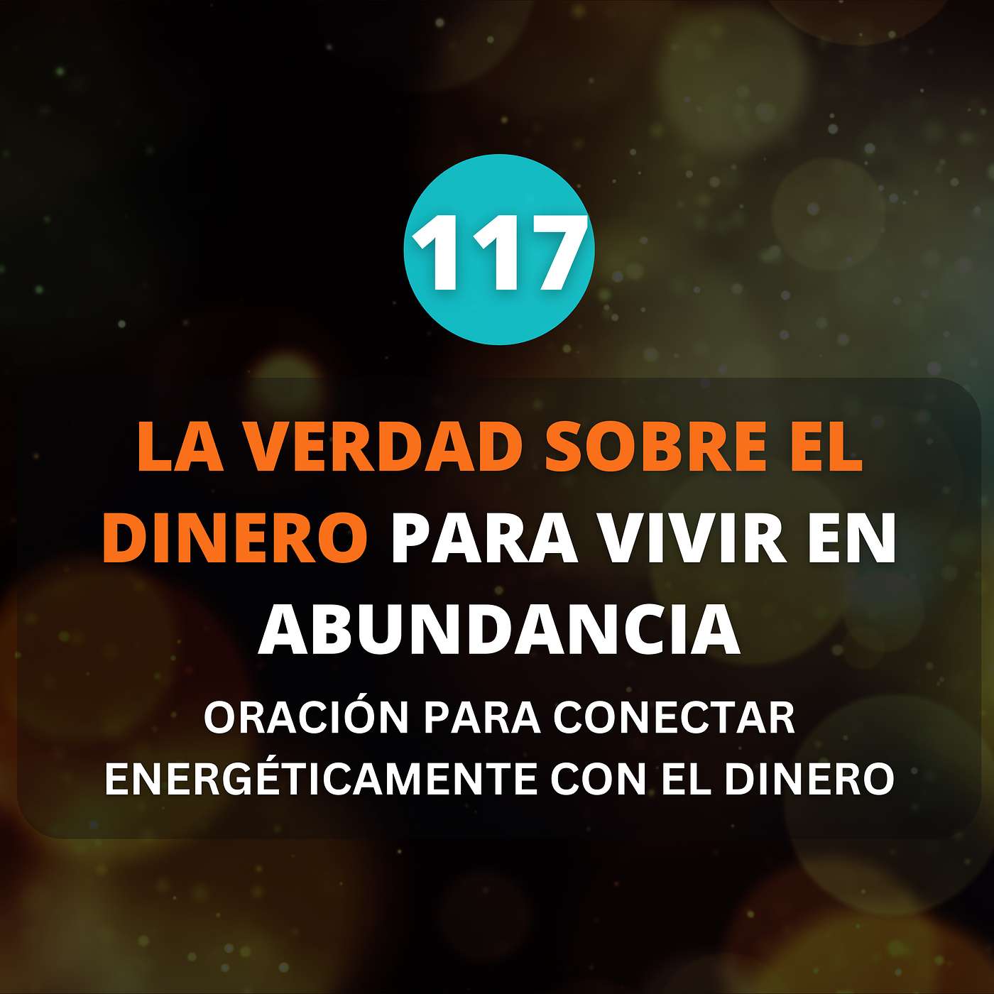 LA VERDAD ESPIRITUAL SOBRE EL DINERO, ¿LA SABES Y LA PRÁCTICAS TÚ? episode artwork