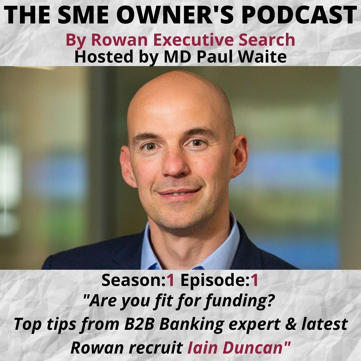 "Are you fit for funding? Top tips from B2B Banking expert and latest Rowan recruit Iain Duncan"