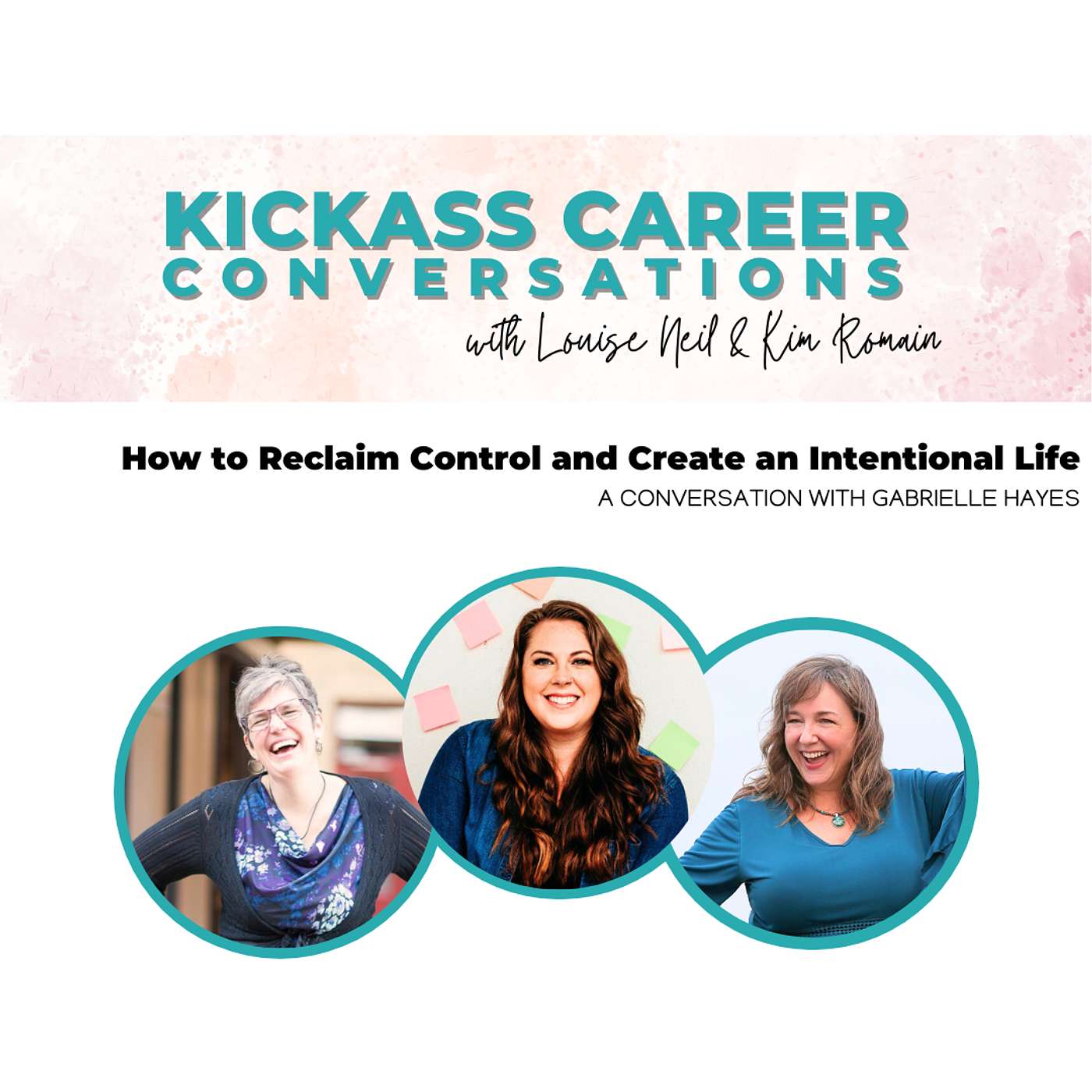 How to Reclaim Control and Create an Intentional Life: A Conversation with Gabrielle Hayes episode artwork