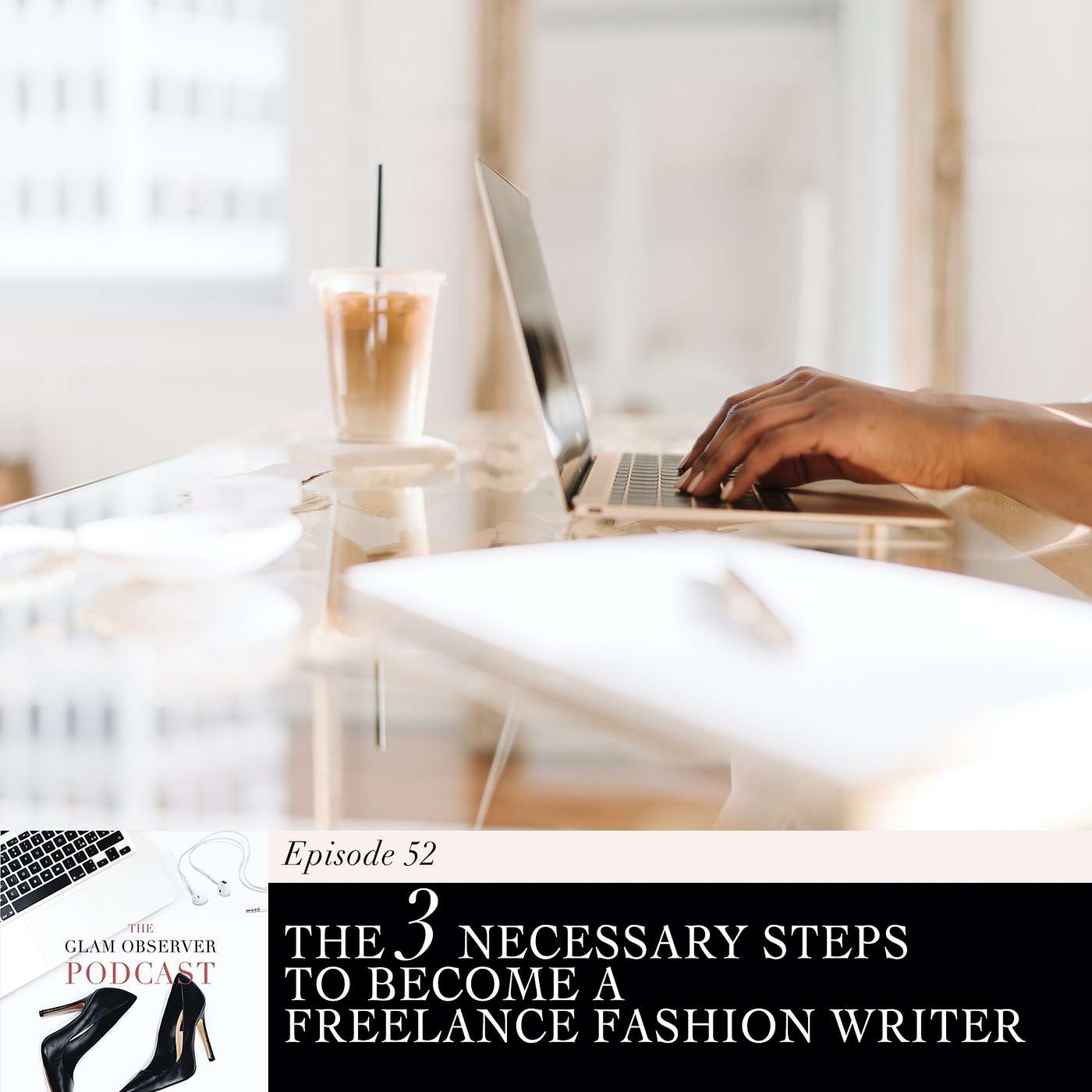 The Glam Observer Fashion Podcast