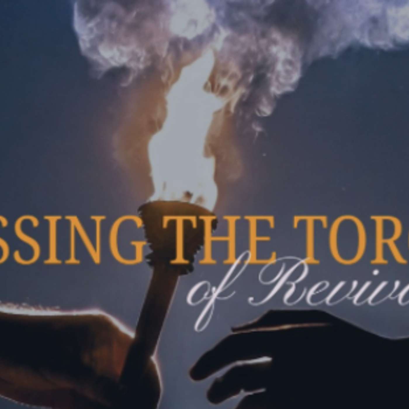 Passing the Torch of Revival