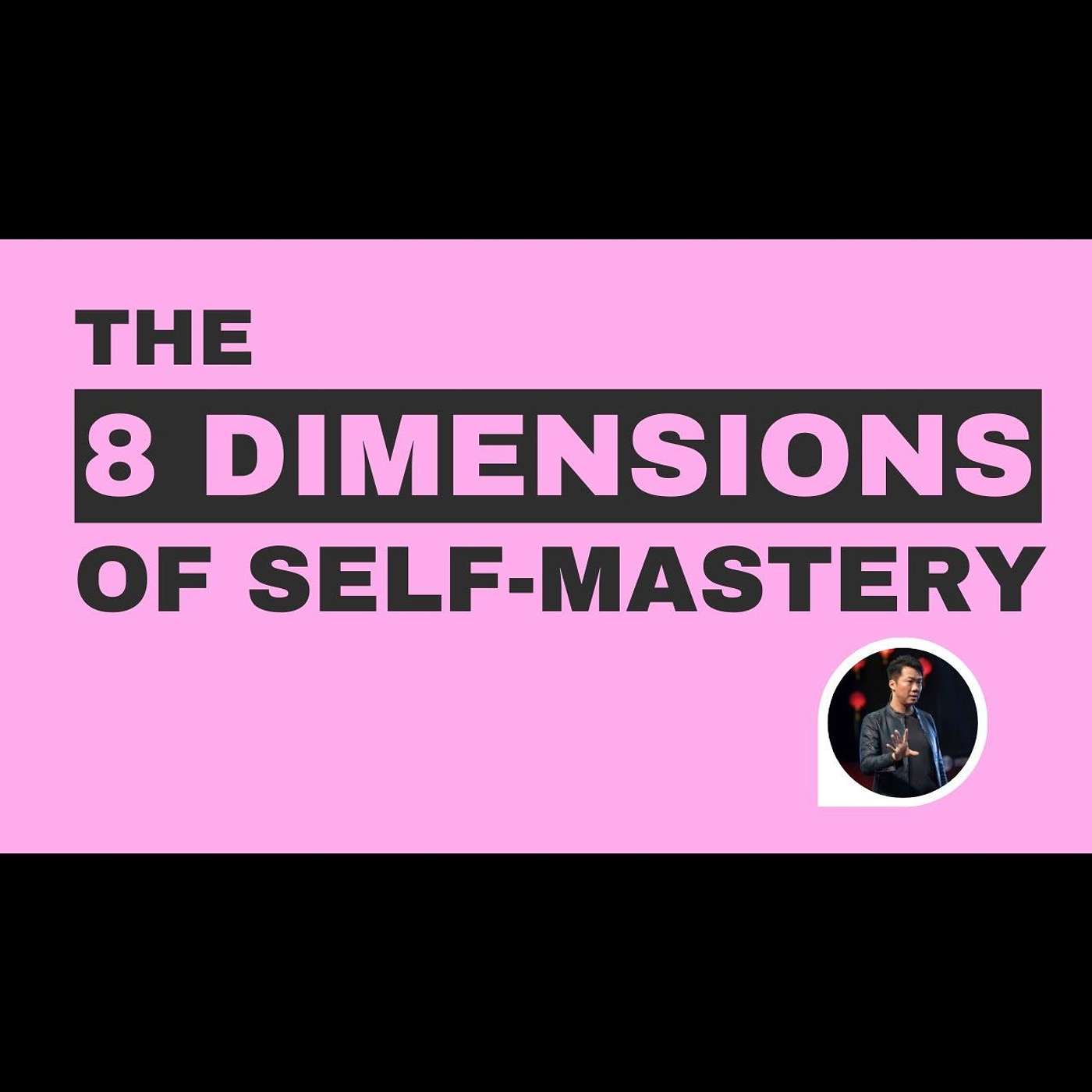 The 8 Dimensions of Self-Mastery : Your Key To Rocket-Fueled Career & Business Growth