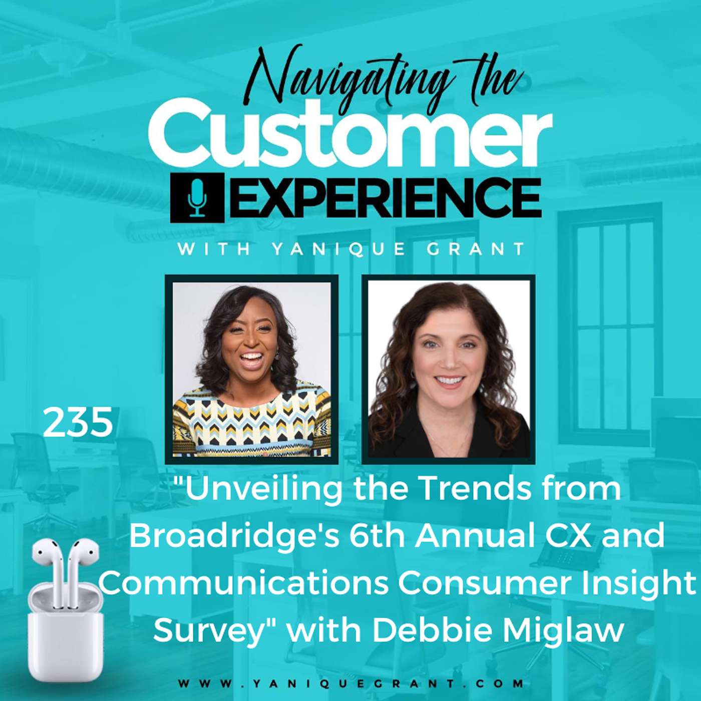 cover of episode 235: Unveiling the Trends from Broadridge's 6th Annual CX and Communications Consumer Insight Survey with Debbie Miglaw