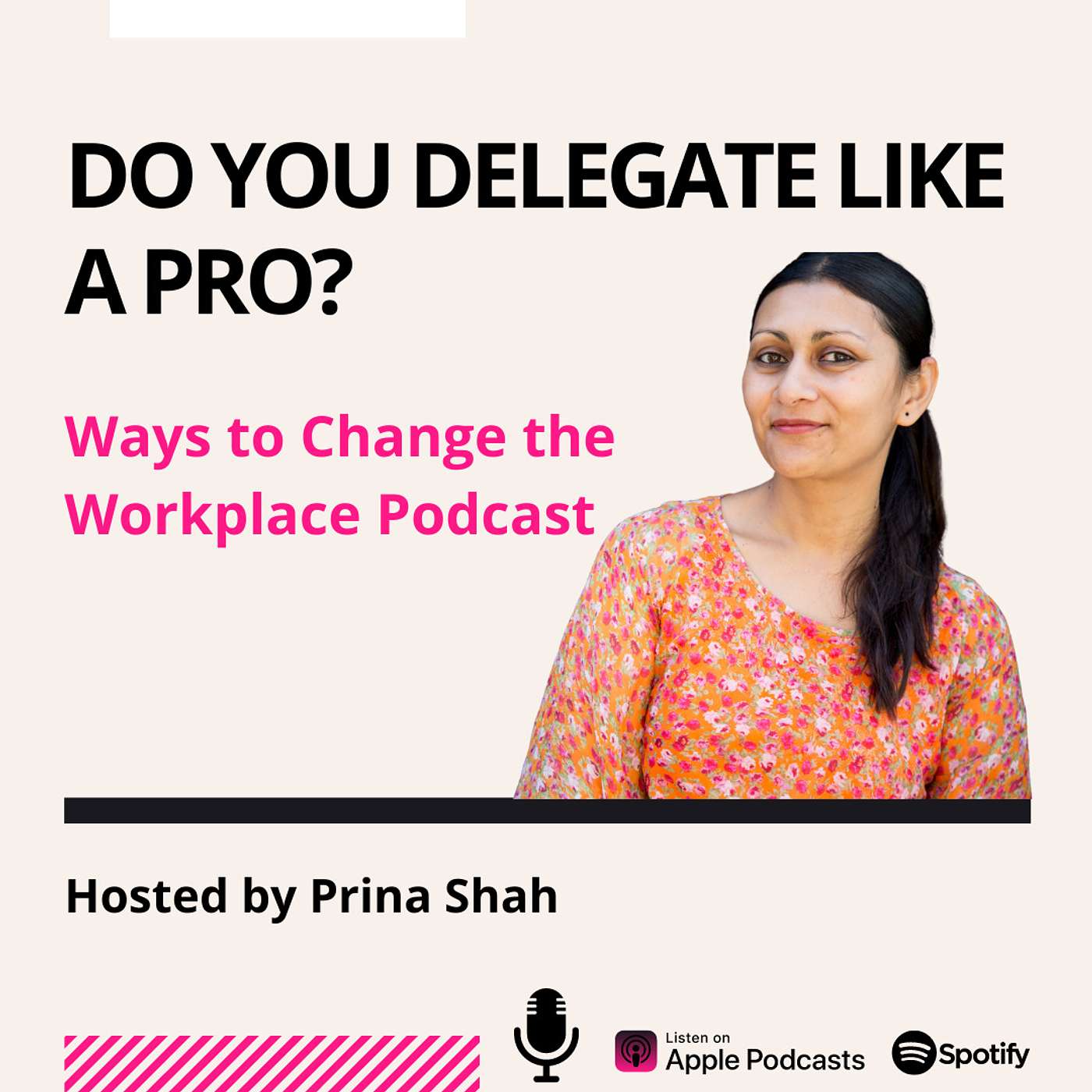 43. Do you delegate like a pro? Hosted by Prina Shah episode artwork