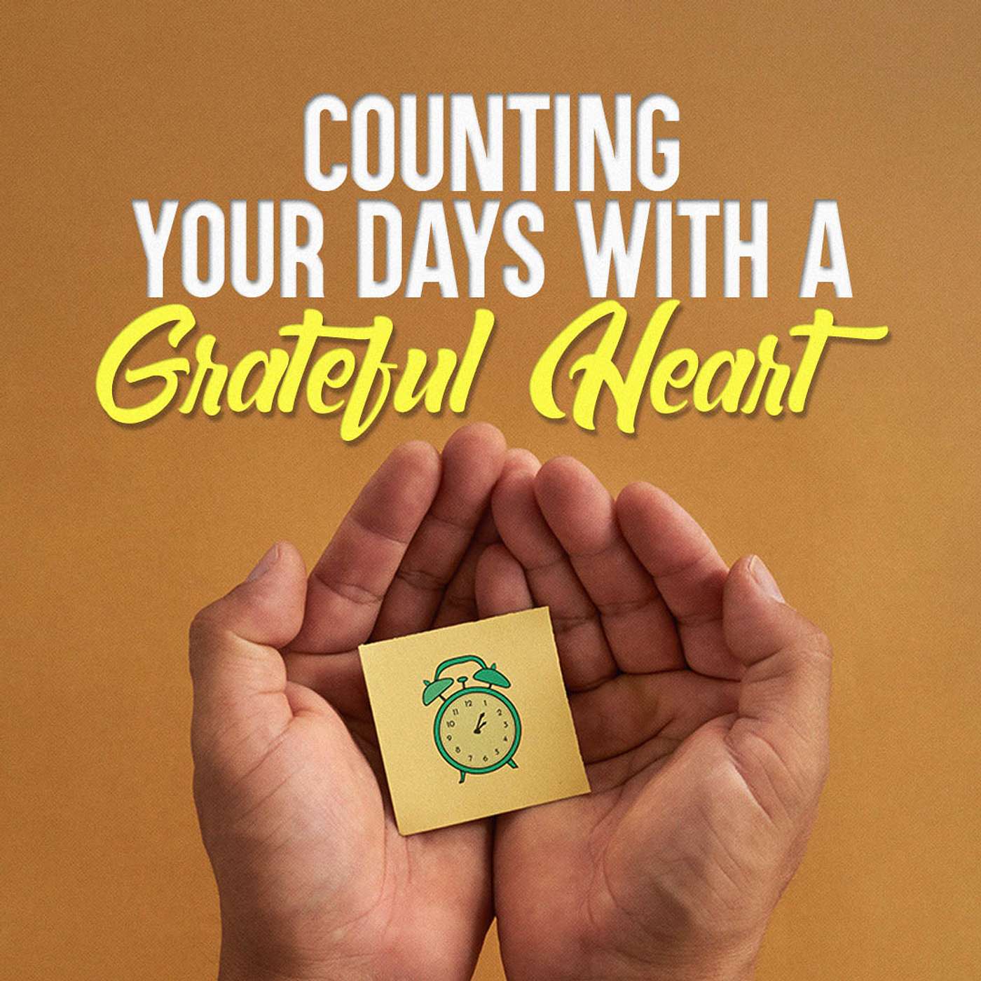 Counting Your Days With a Grateful Heart