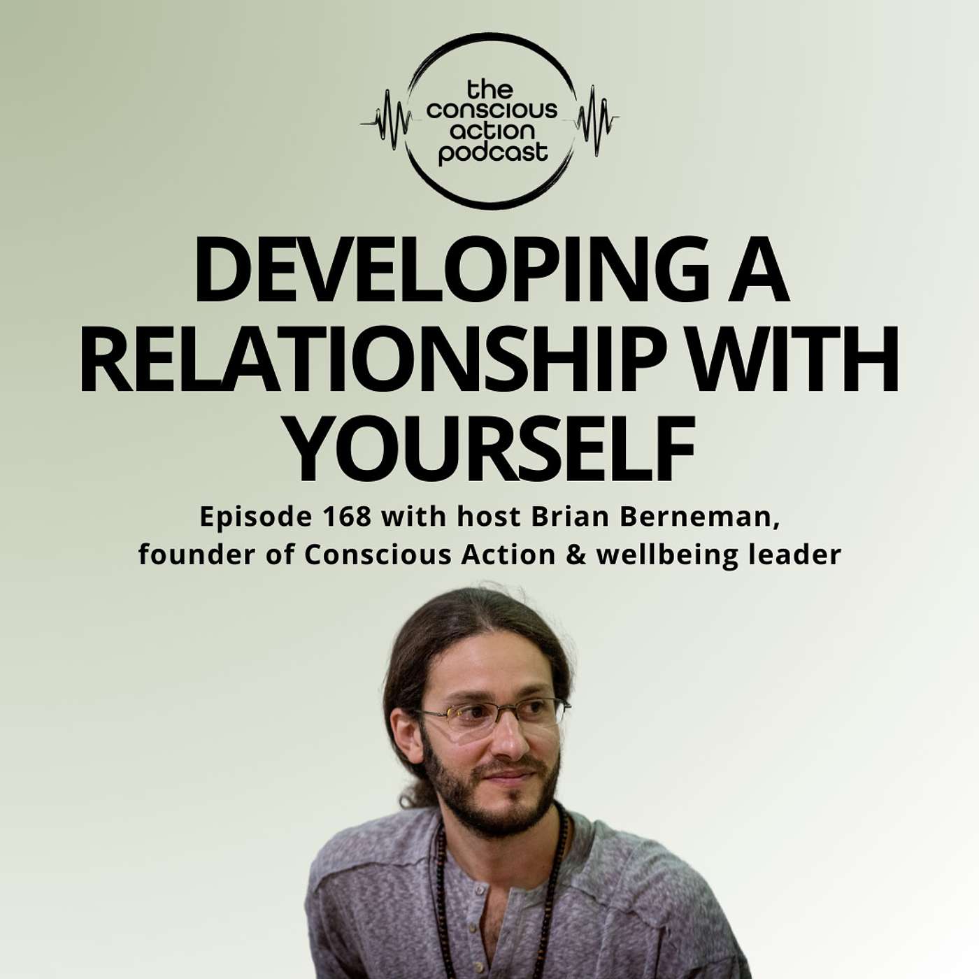 The Conscious Action Podcast by Brian Berneman