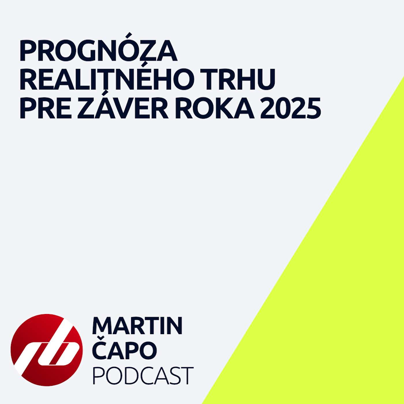 41. Prognóza realitného trhu pre záver roka 2025 41. Prognóza realitného trhu pre záver roka 2025