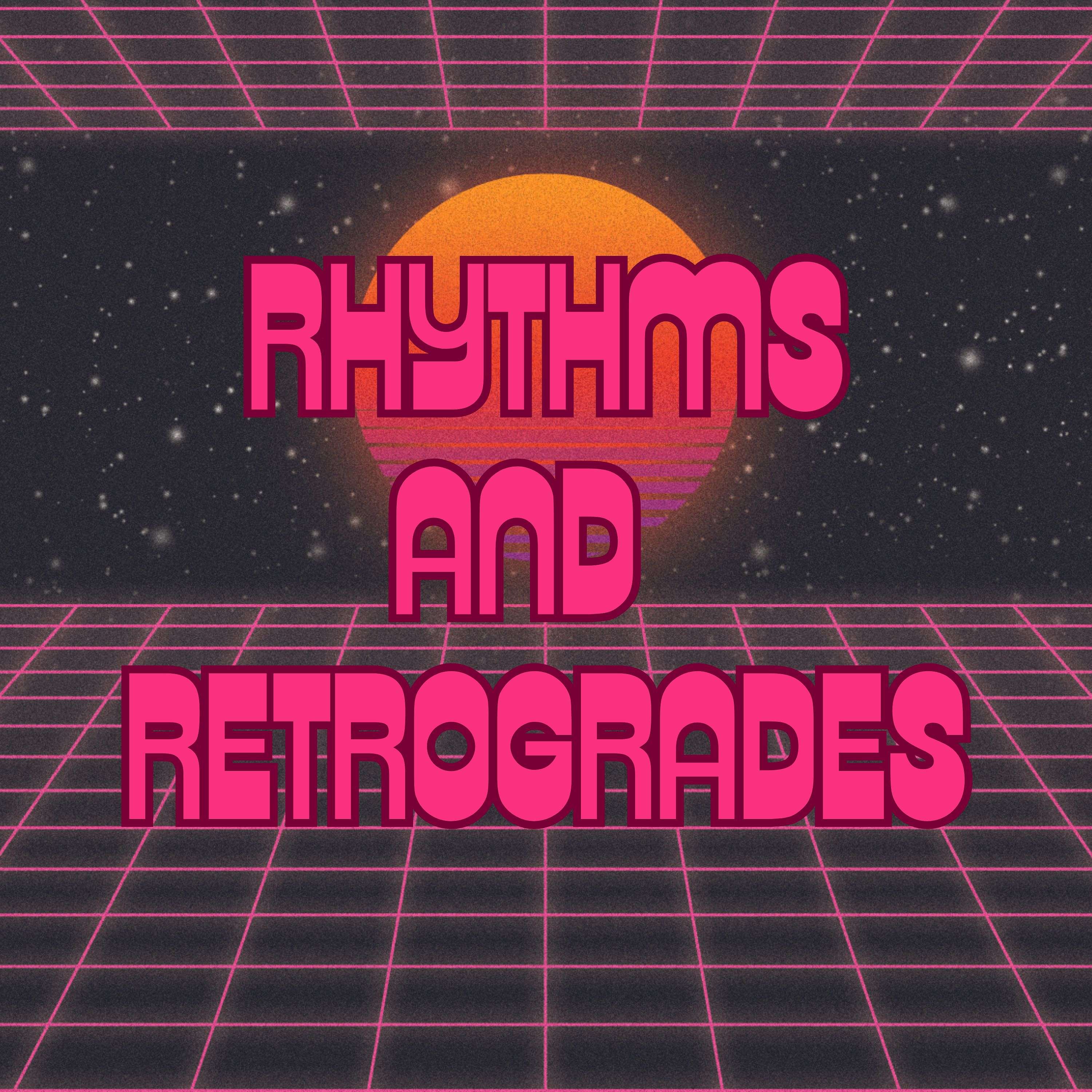 Rhythms and Retrogrades