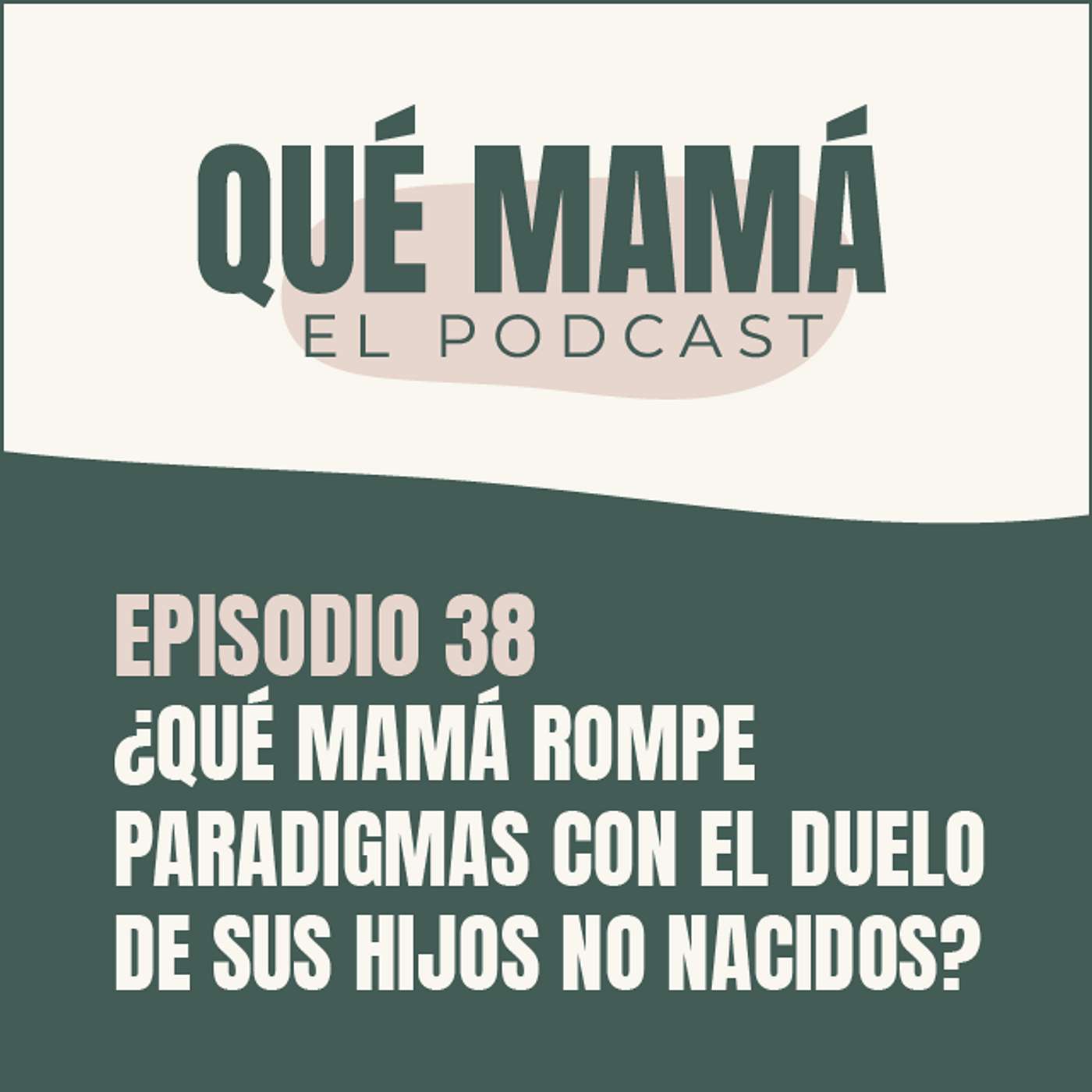 Qué Mamá Podcast