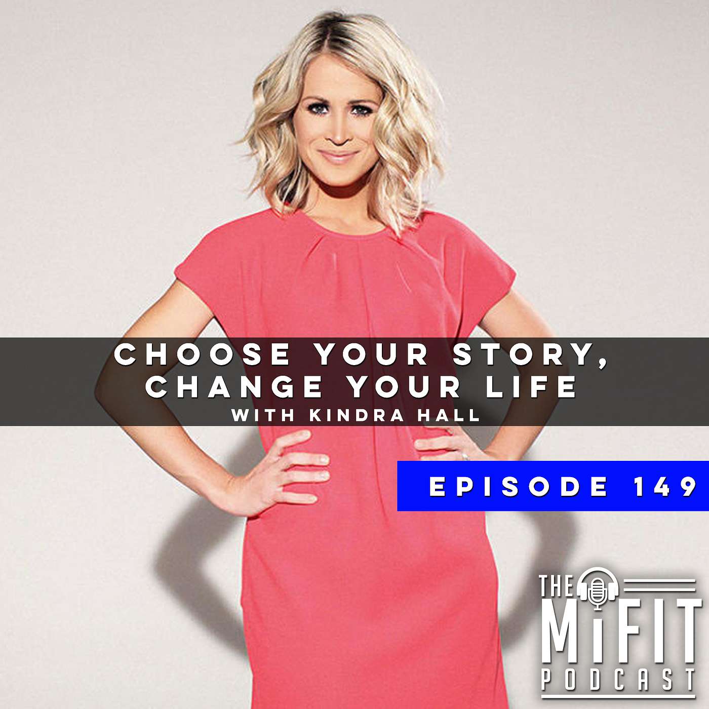 Choose Your Story, Change Your Life with Kindra Hall
