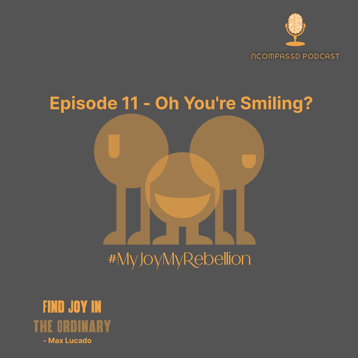 Oh, You're Smiling?