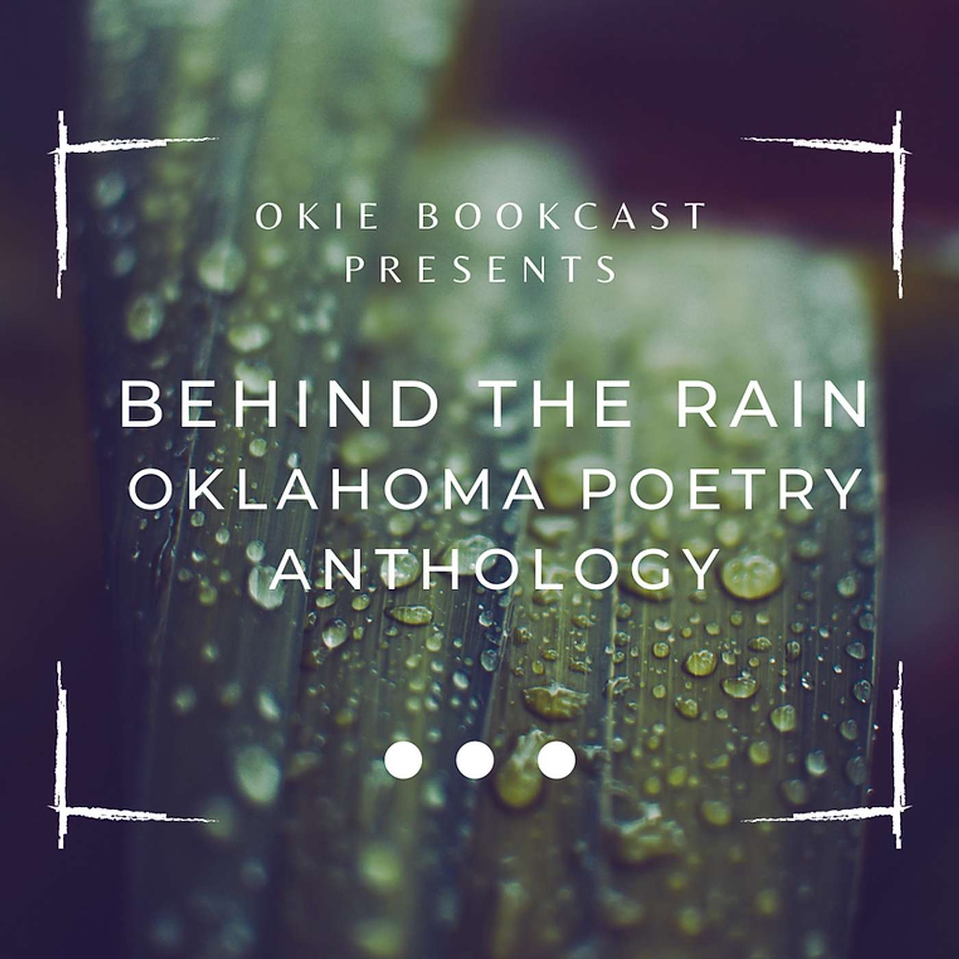 Behind the Rain: An Audio Anthology of Oklahoma Poetry, Volume 17 episode artwork