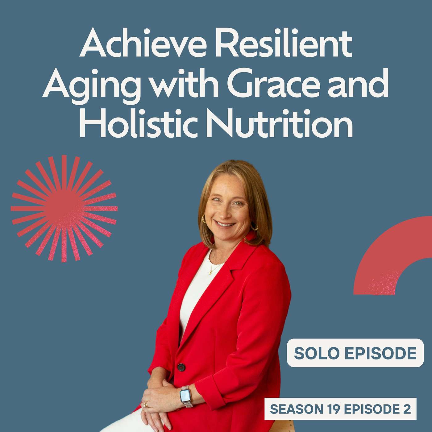 Achieve Resilient Aging with Grace and Holistic Nutrition (Core Essentials #2)