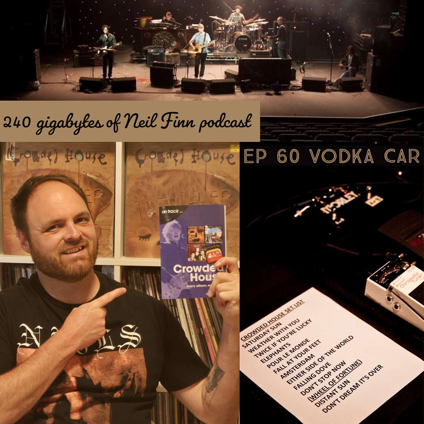 Ep 60 - Vodka Car (Crowded House, Mermaid Theatre, London 2010)