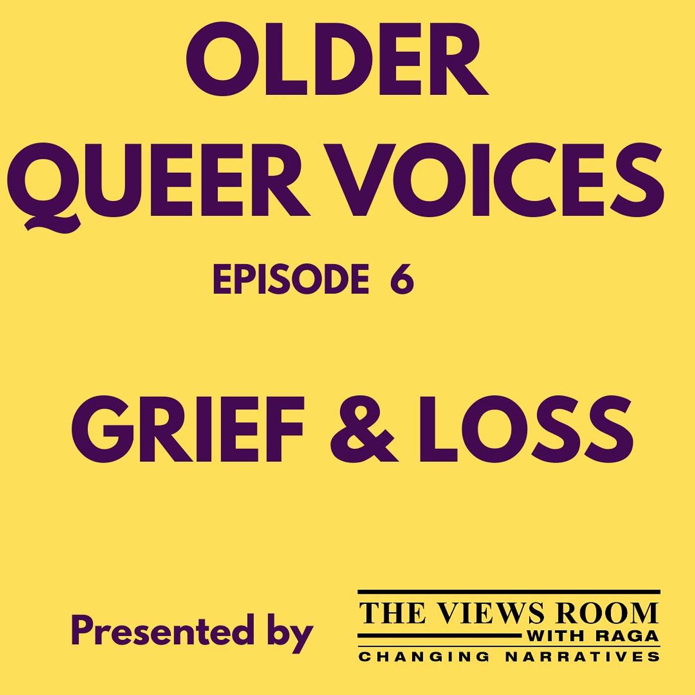 Older Queer Voices E6 Grief & Loss