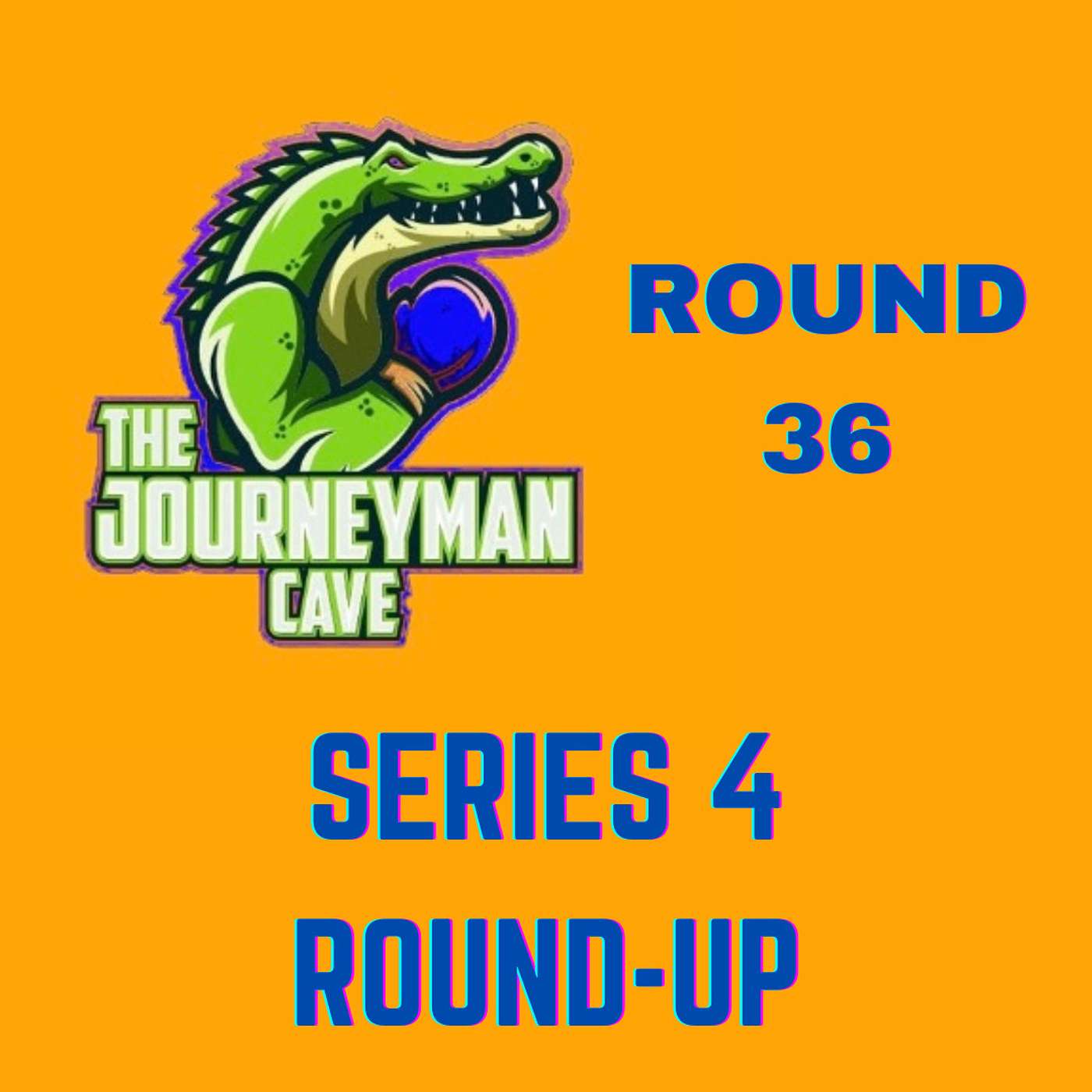 Round 36 - Series 4 Round-up