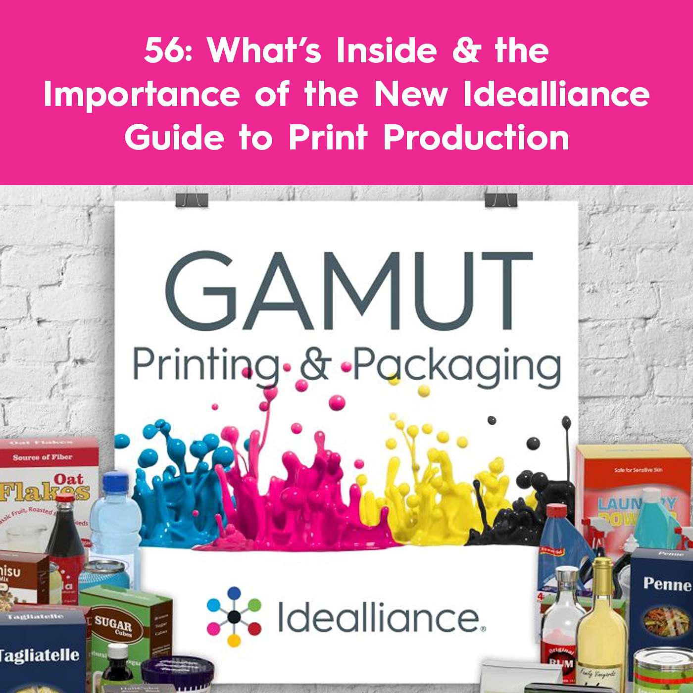 GAMUT: Idealliance Printing & Packaging Podcast