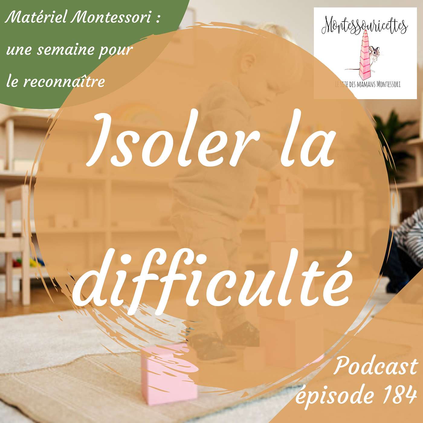 184. Reconnaître du matériel Montessori : isoler la difficulté (2/6) episode artwork