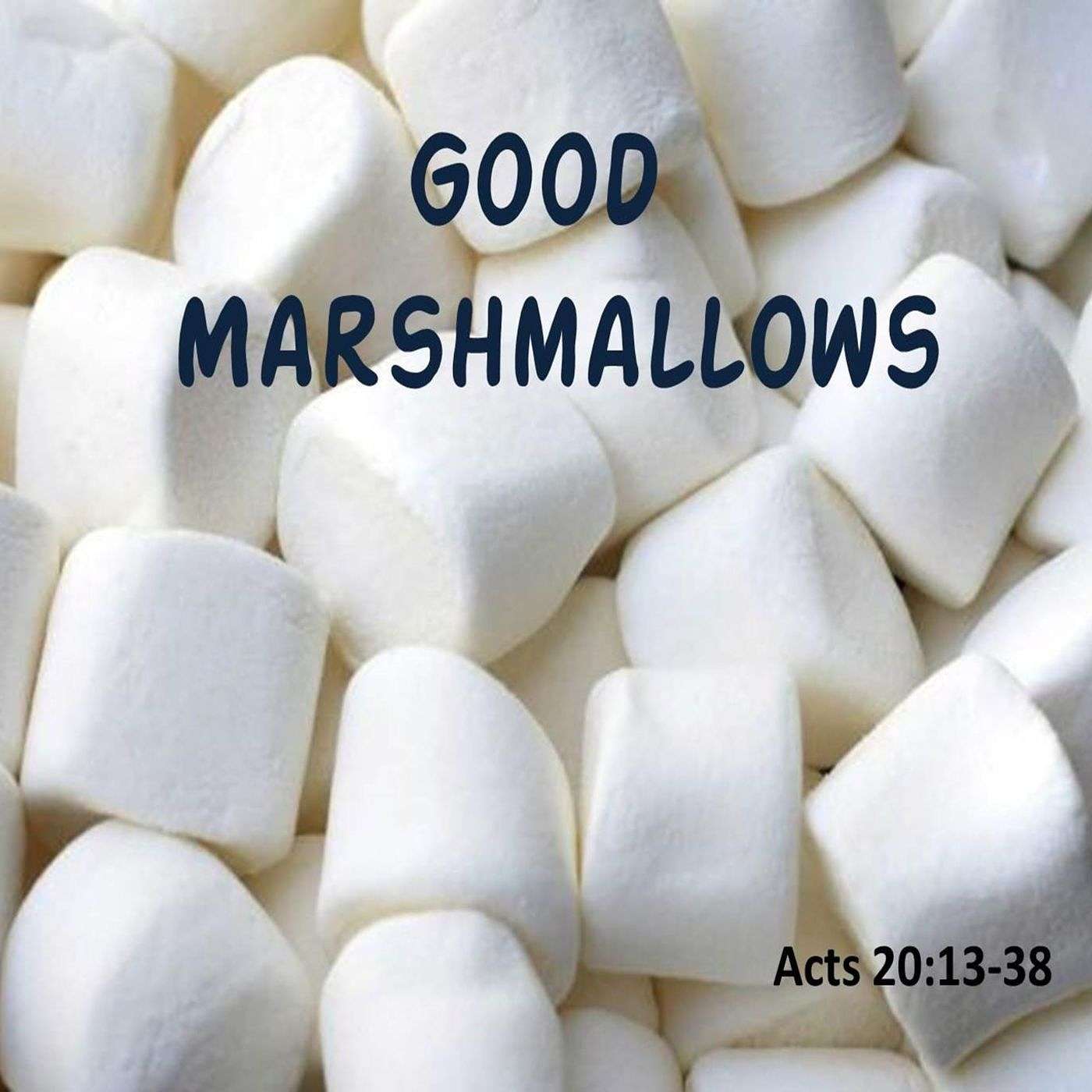 Good Marshmallows