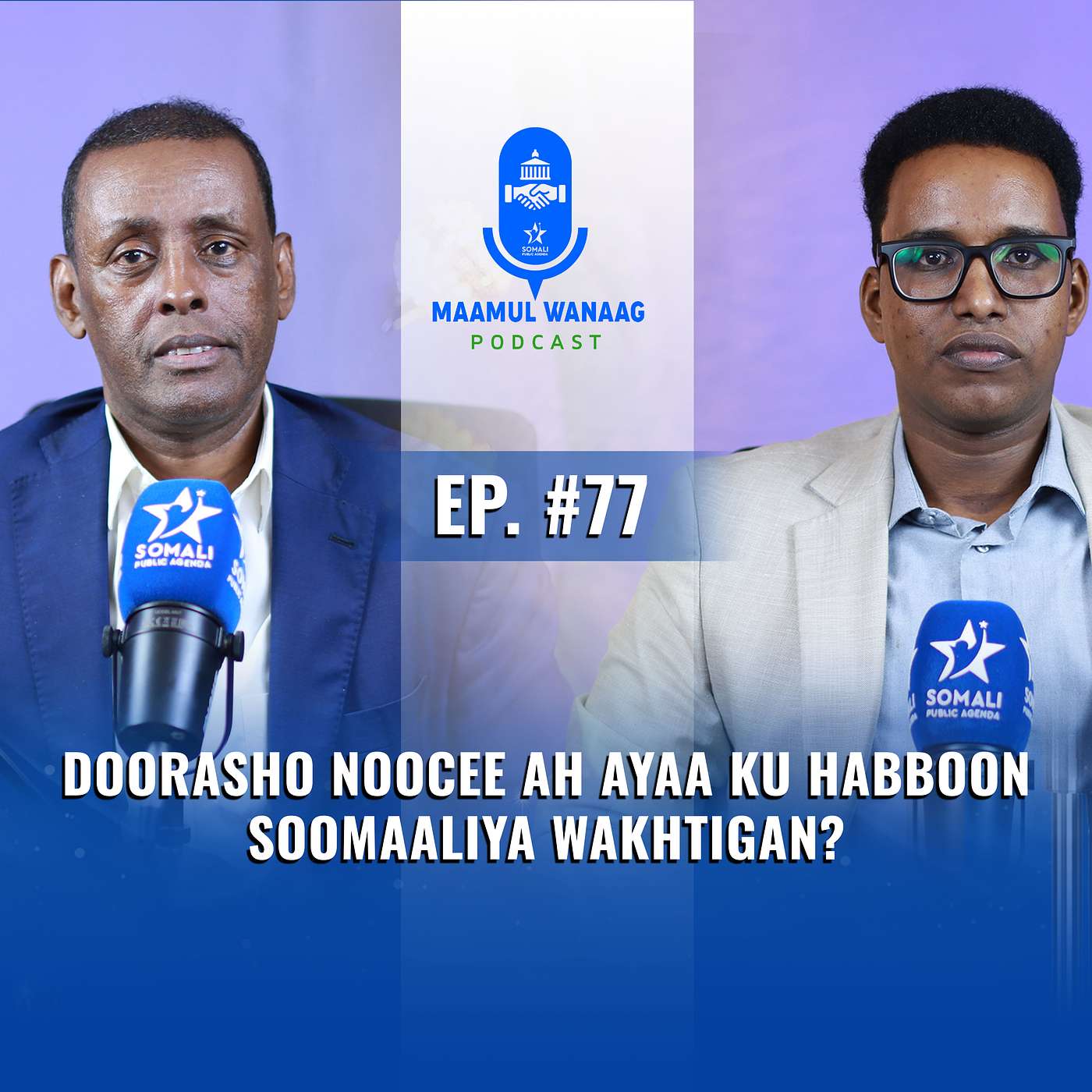 Doorasho Noocee Ah Ayaa Ku Habboon Soomaaliya Wakhtigan? episode artwork