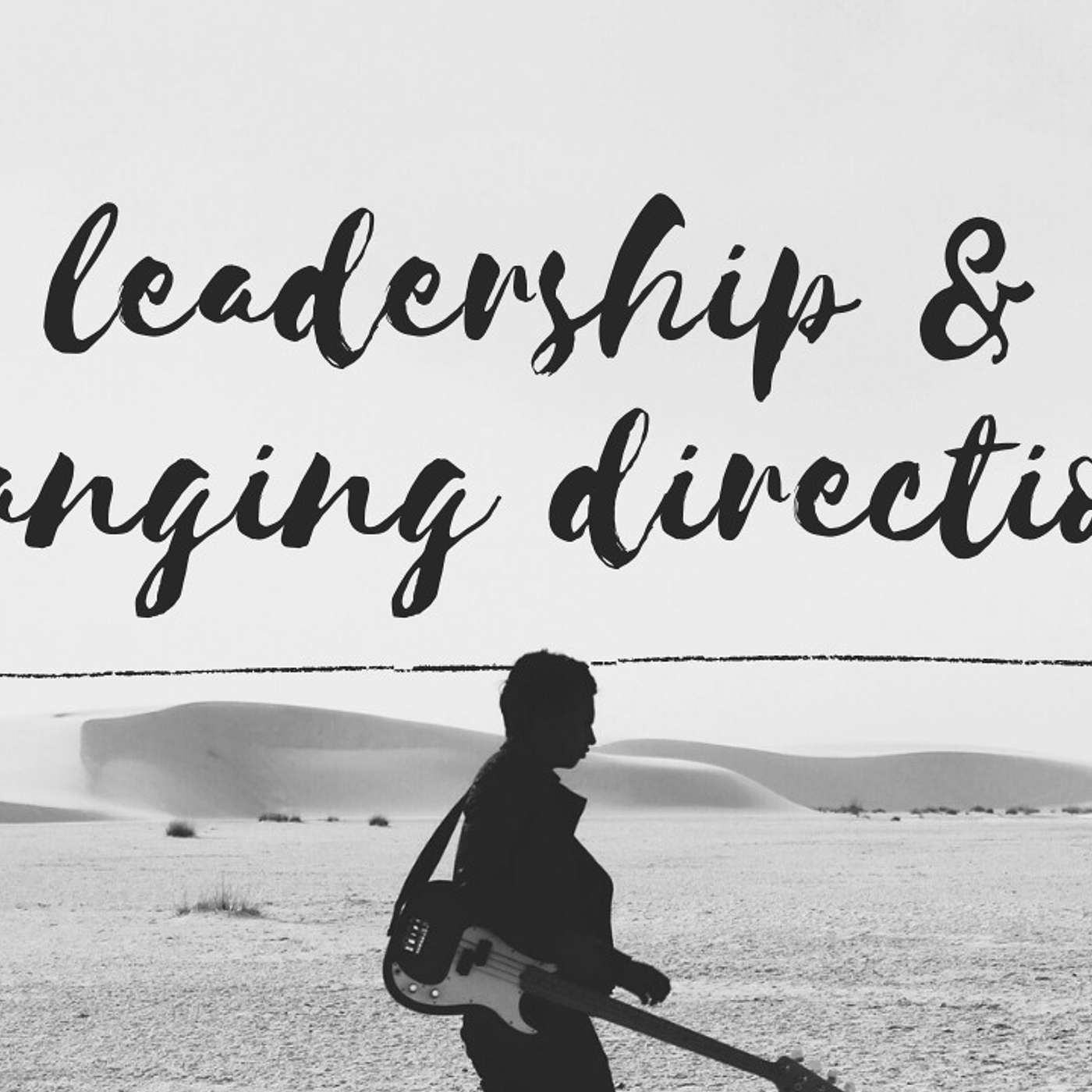 Leadership and changing directions