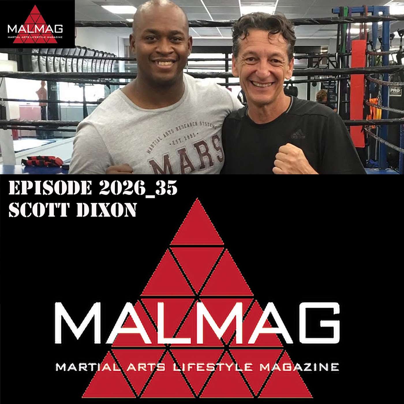 The Martial Arts Lifestyle Podcast Hosted by Tim Becherer Episode 2026_35 with Scott Dixon