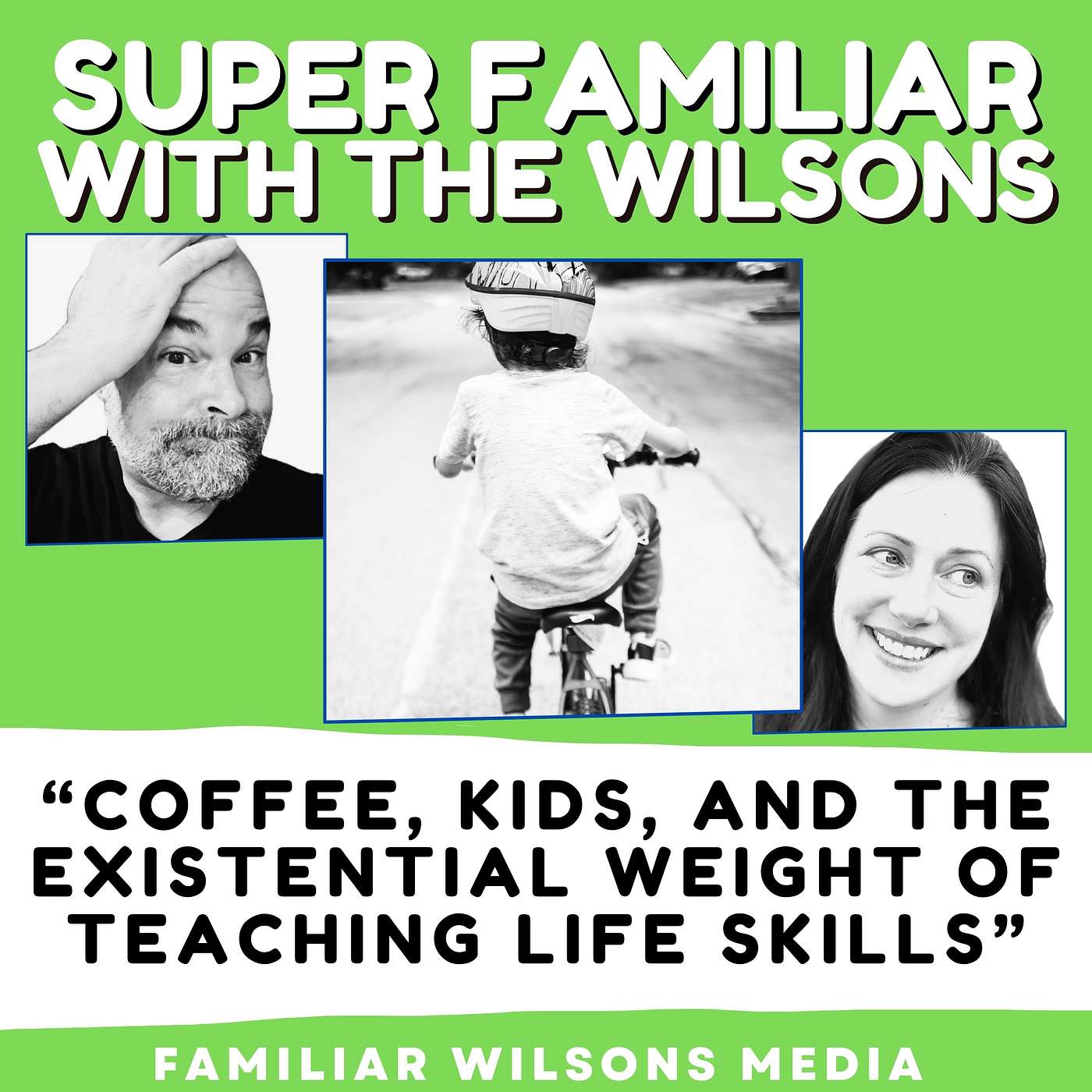 Super Familiar with The Wilsons