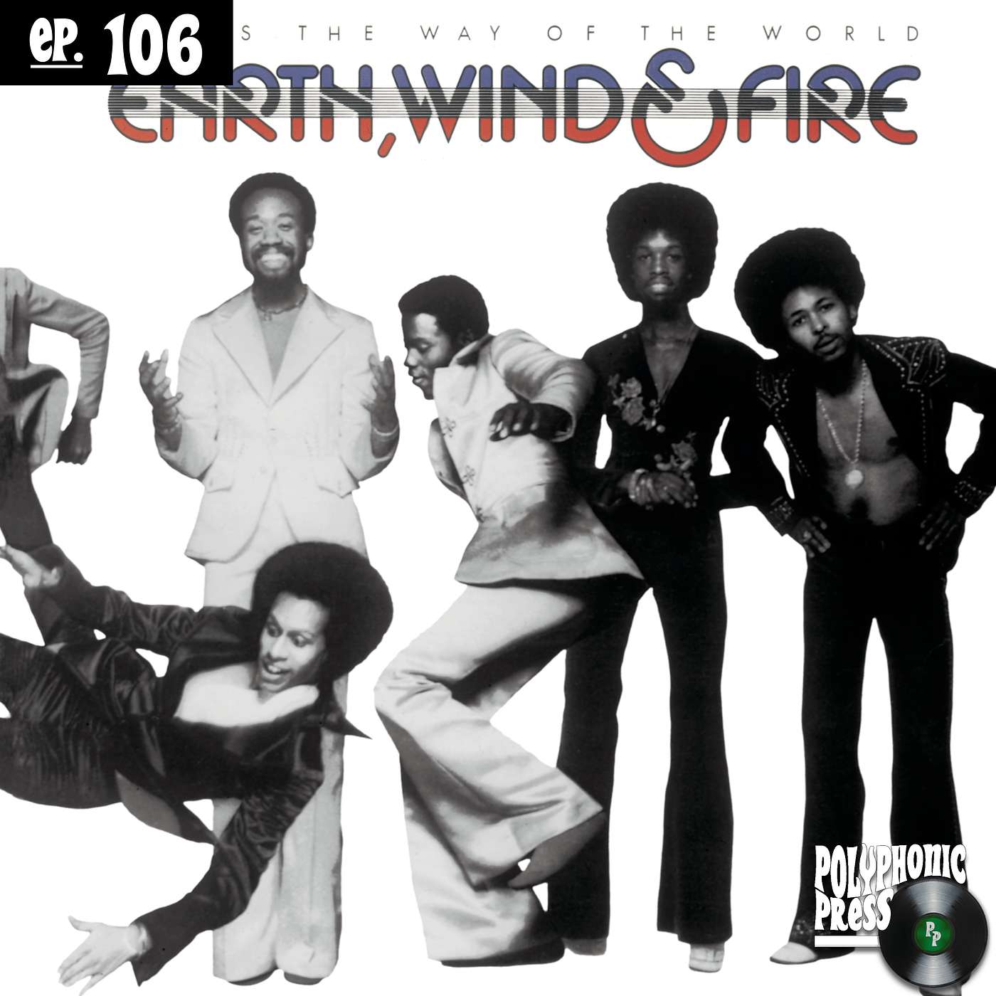 That's the Way of the World by Earth, Wind & Fire - Ep. 106