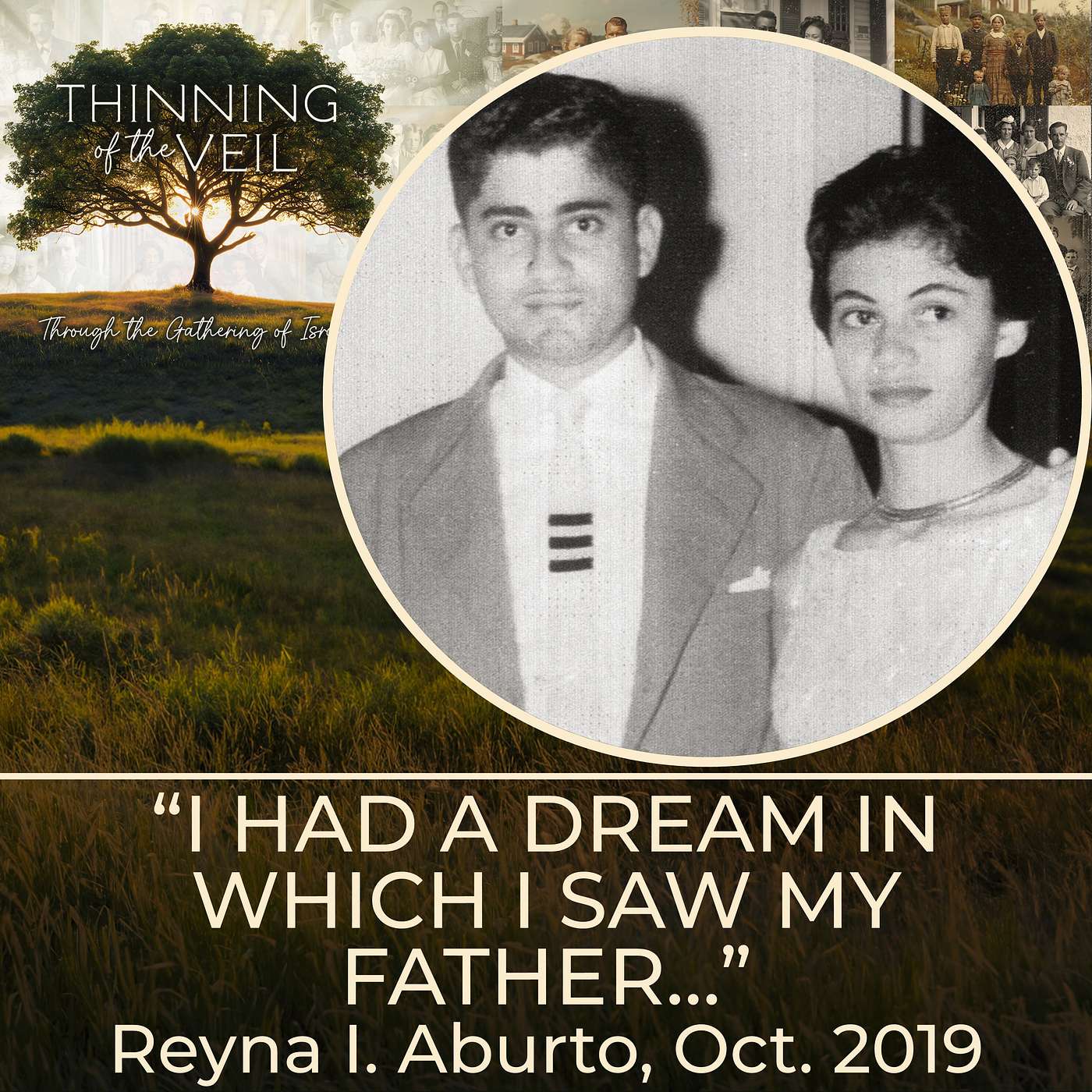 "I HAD A DREAM IN WHICH I SAW MY FATHER...": Reyna I. Aburto, Oct. 2019