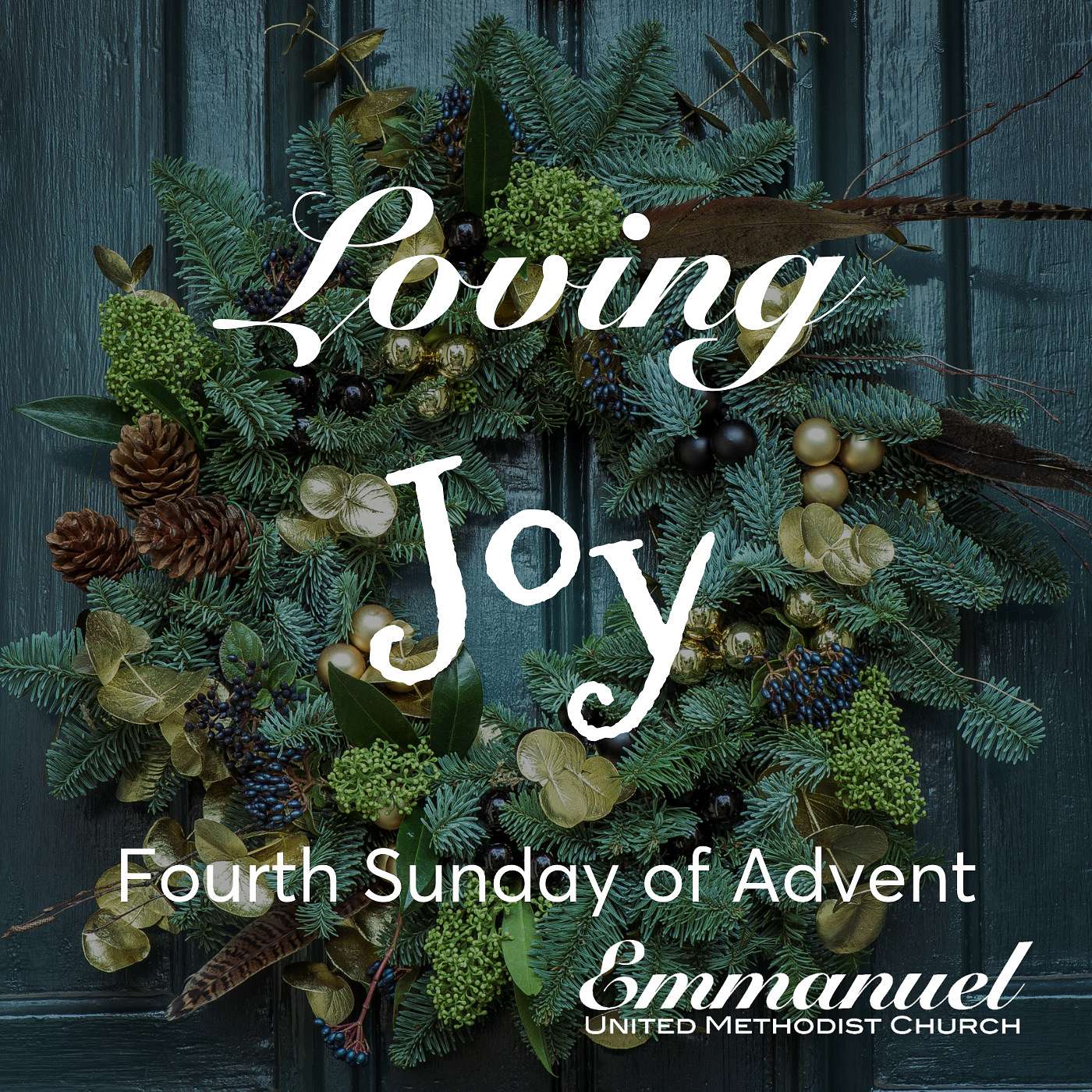 12-22-19 Loving Joy: Heaven and Nature Sings (Fourth Sunday in Advent) episode artwork