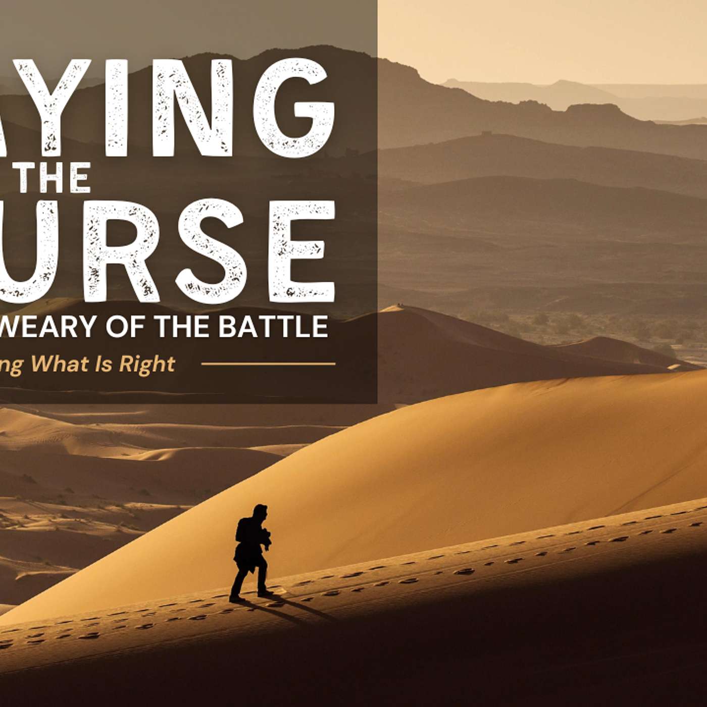 Staying the Course Pt 7