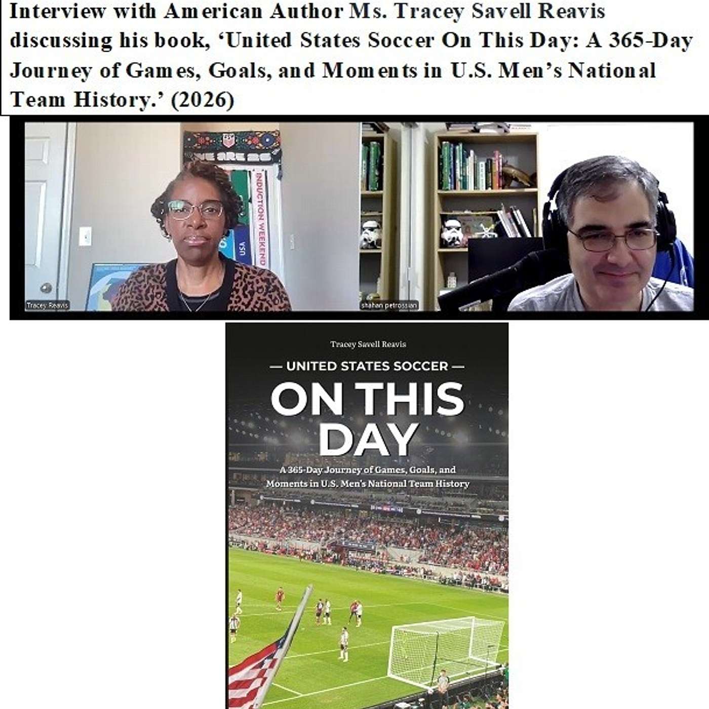 Soccernostalgia Talk Podcast-Episode 279 (Interview with American Author Ms. Tracey Savell Reavis as we discuss her book, ‘United States Soccer On This Day: A 365-Day Journey of Games, Goals, and Moments in U.S. Men’s National Team History.’ (2026))