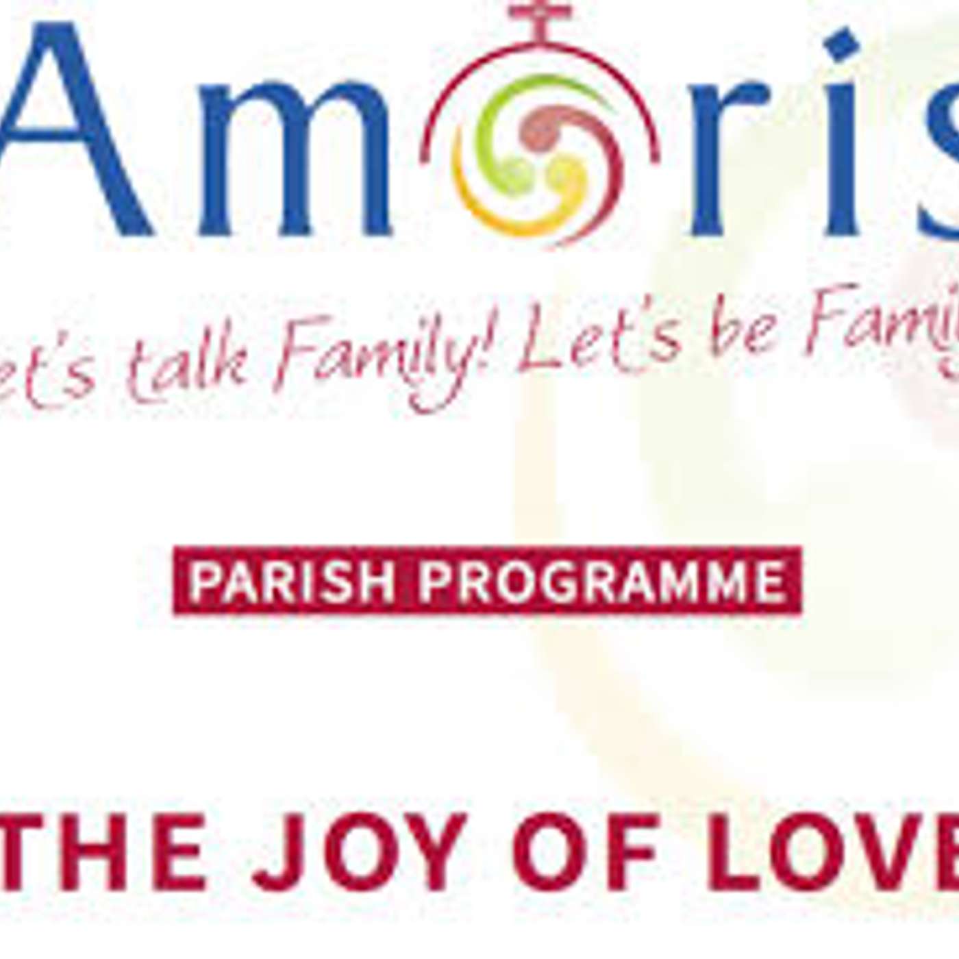 Amoris: Parish Conversations - 15th July 2018