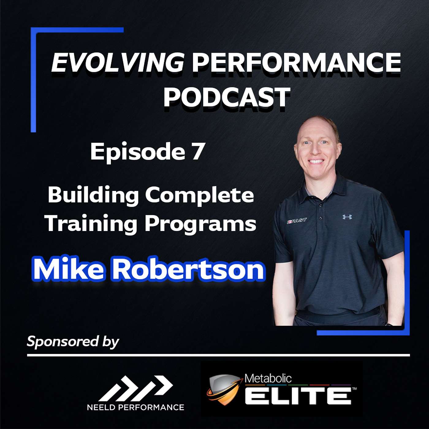Episode 7: Building Complete Training Programs (with Mike Robertson)