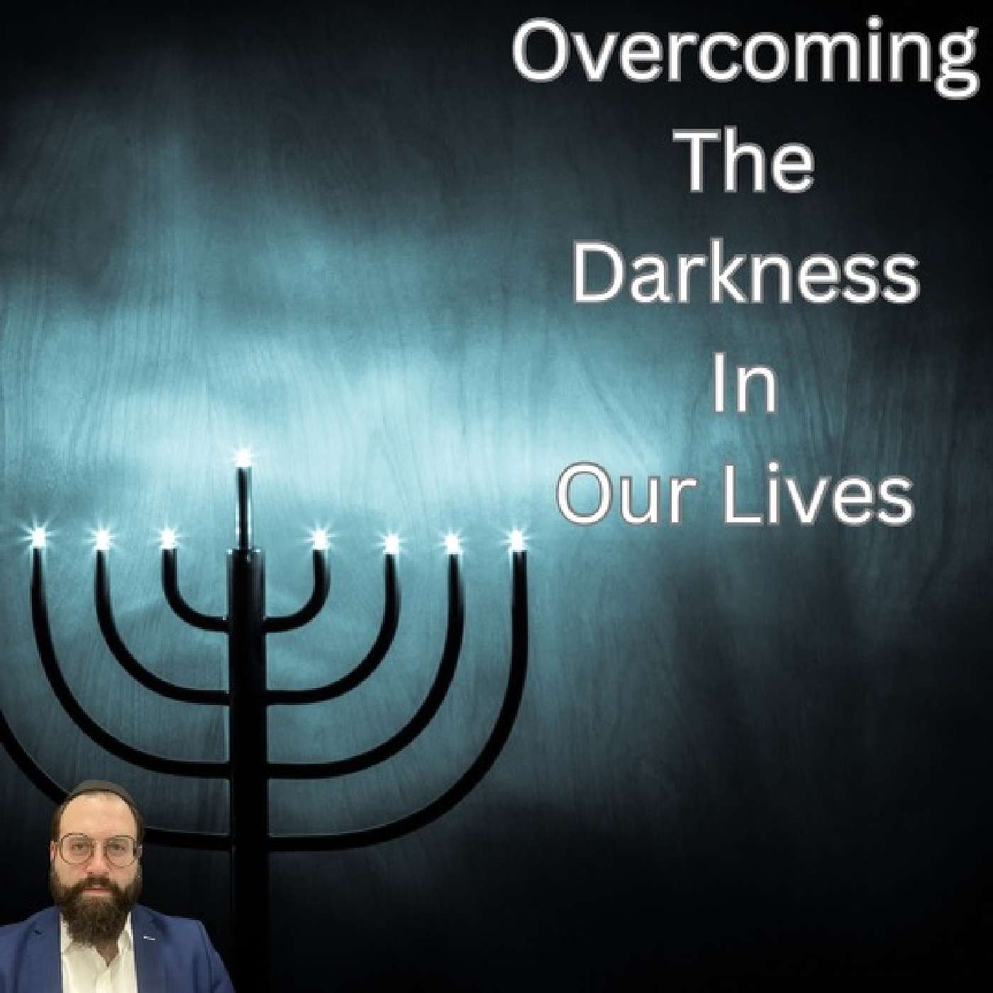 Chanukah-Overcoming The Darkness In Our Lives episode artwork