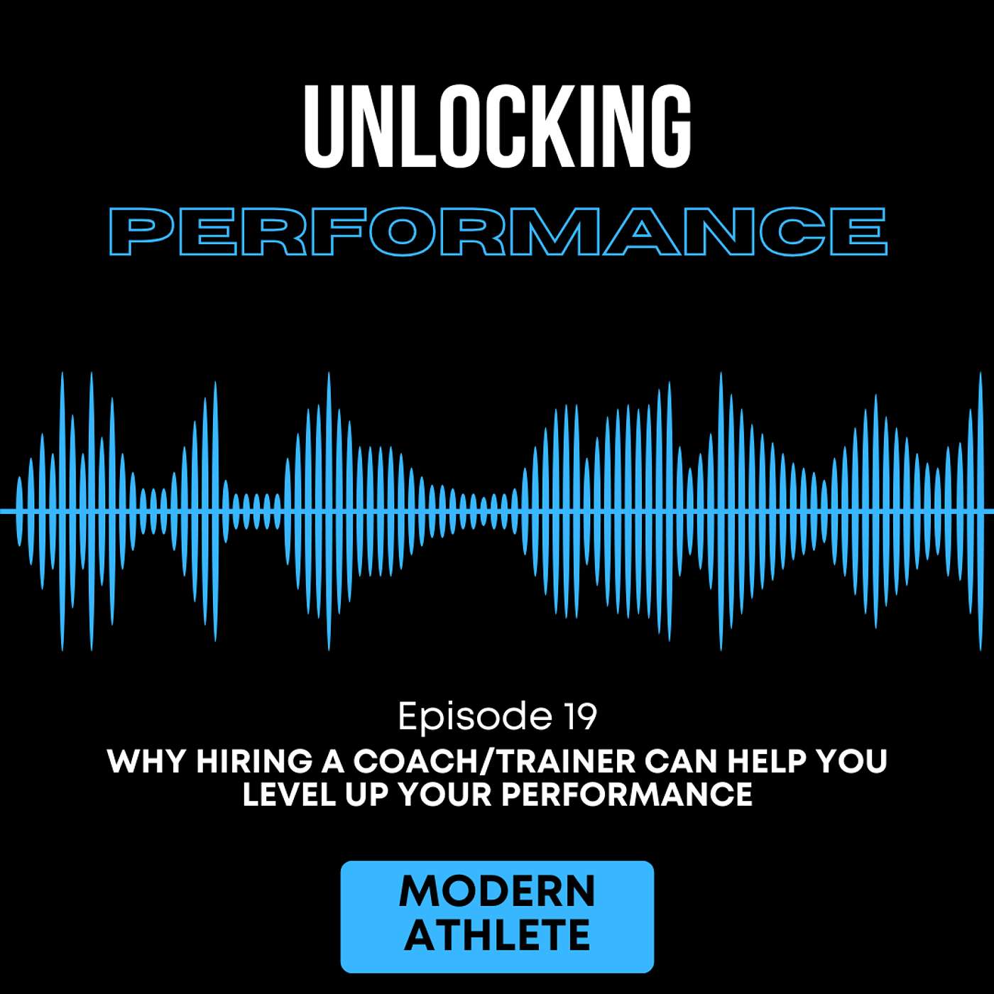 EP 19 - Why Hiring a Coach/Trainer Can Help You Level Up Your Training