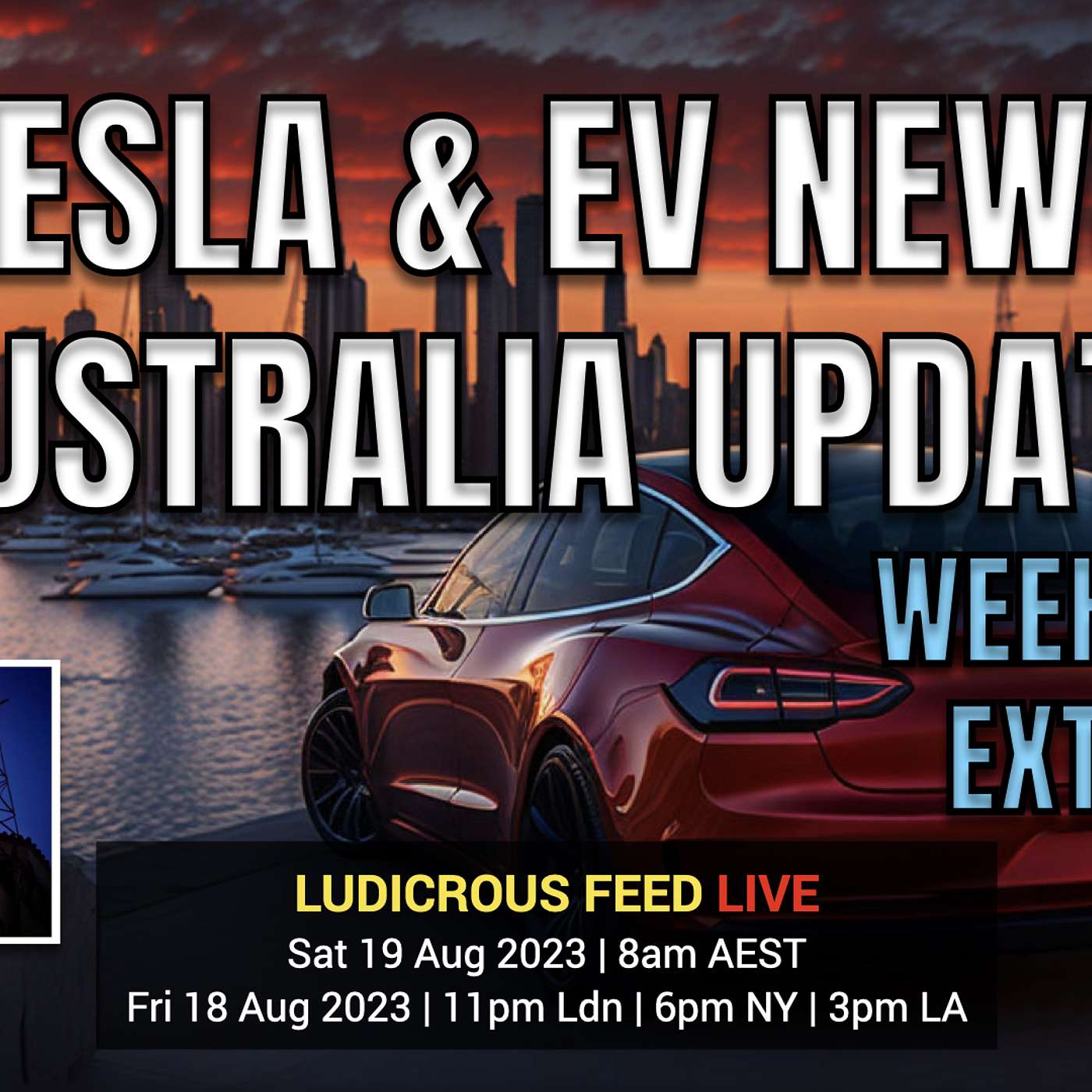 Tesla and Electric Vehicle News Update Roundup Australia | Sat Extra! | 19 Aug 2023