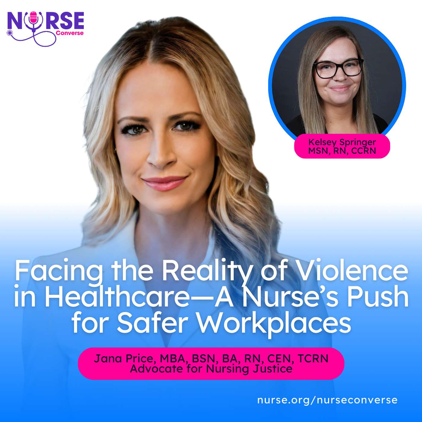 Facing the Reality of Violence in Healthcare—A Nurse’s Push for Safer Workplaces (With Kelsey Springer and Jana Price)