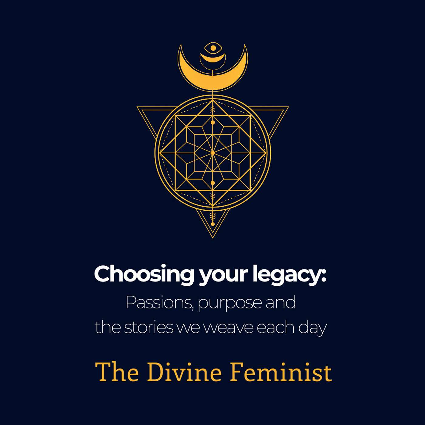 Choosing your legacy: Passions, purpose and the stories we weave each day