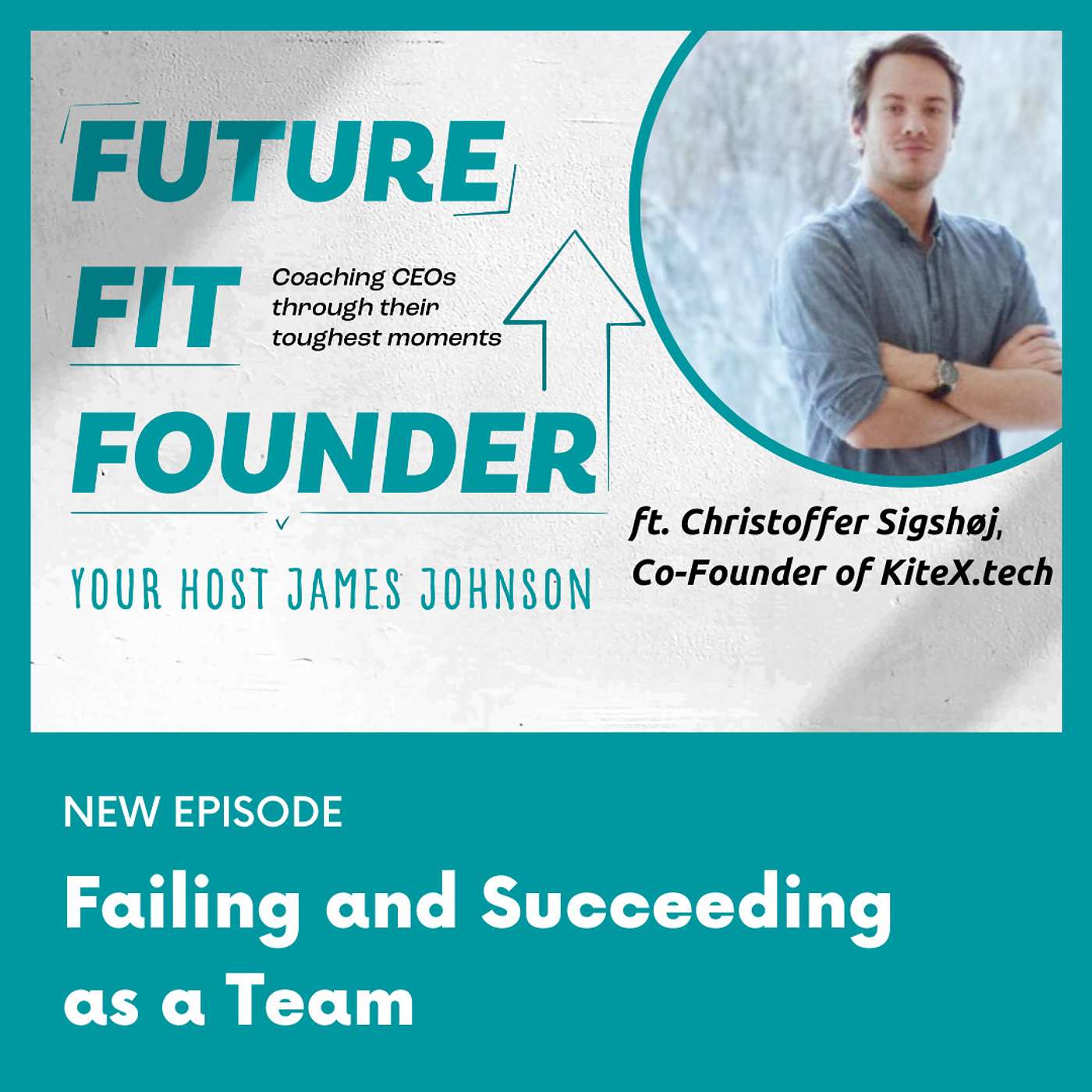 Failing and Succeeding as a Team with Christoffer Sigshoj of KiteX.tech