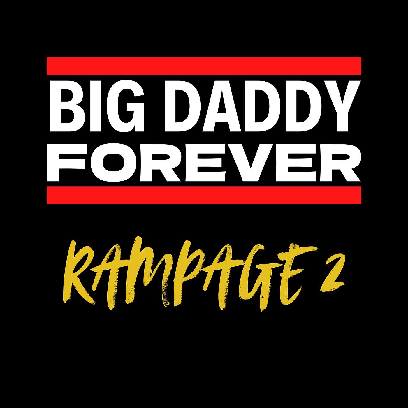 BIG DADDY FOREVER