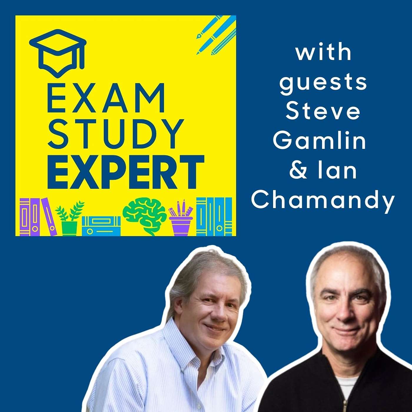 194. The Motivated Student - Set The Vision With Steve Gamlin + Find Your Purpose with Ian Chamandy