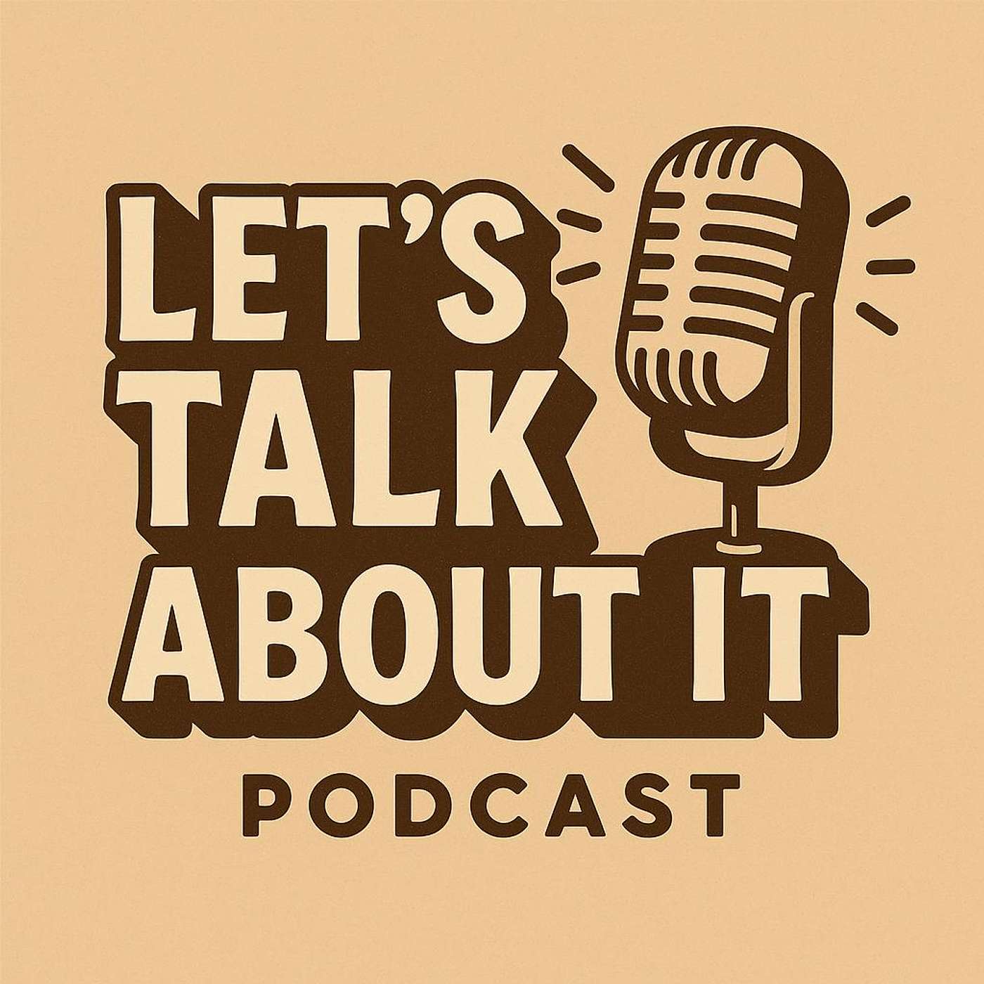 Let's Talk About It Podcast